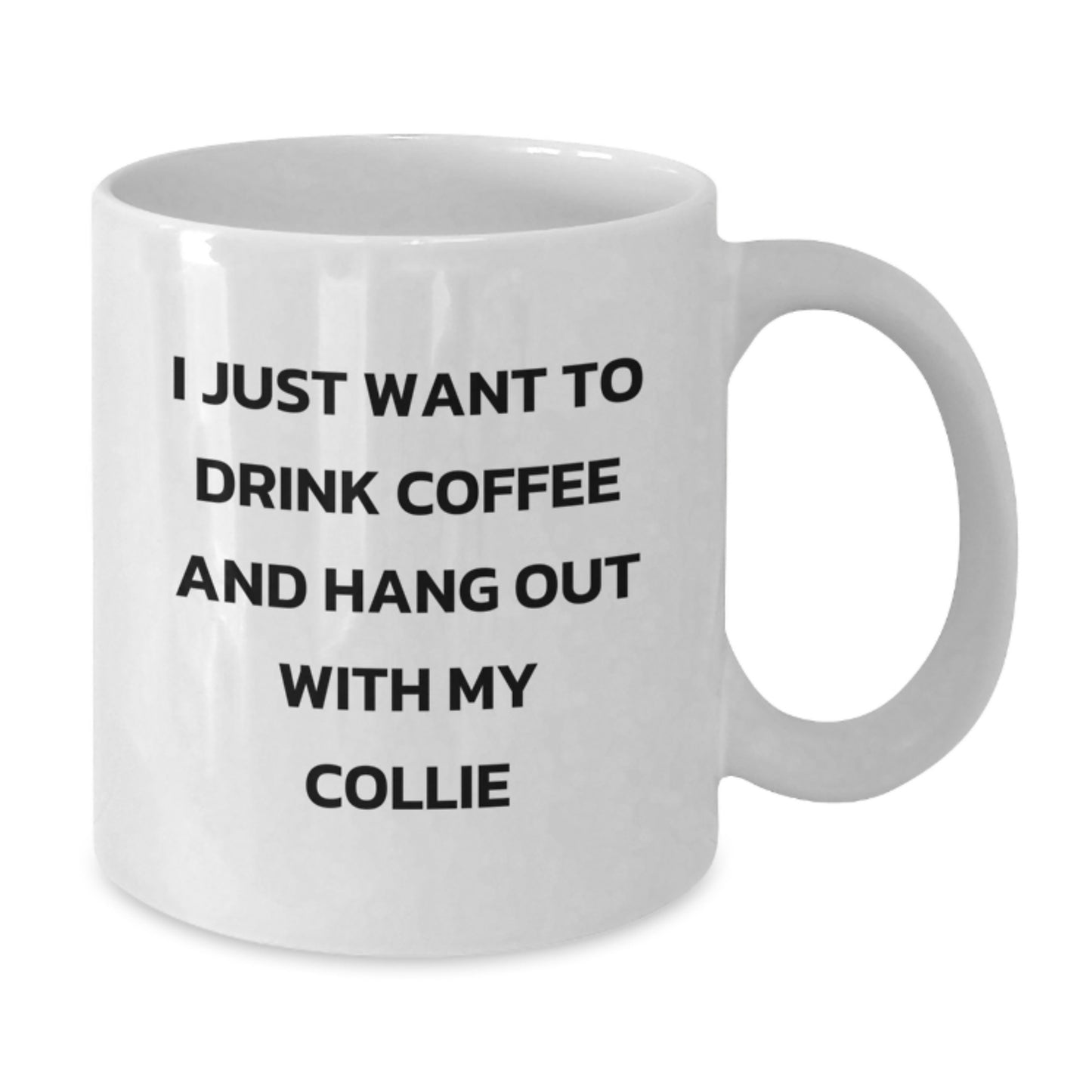 Funny Collie Dog Lover Gifts from Friends for Men, White Coffee Mug with 'I Just Want To Drink Coffee And Hang Out With My Collie', Birthday Unique Gifts - Additional