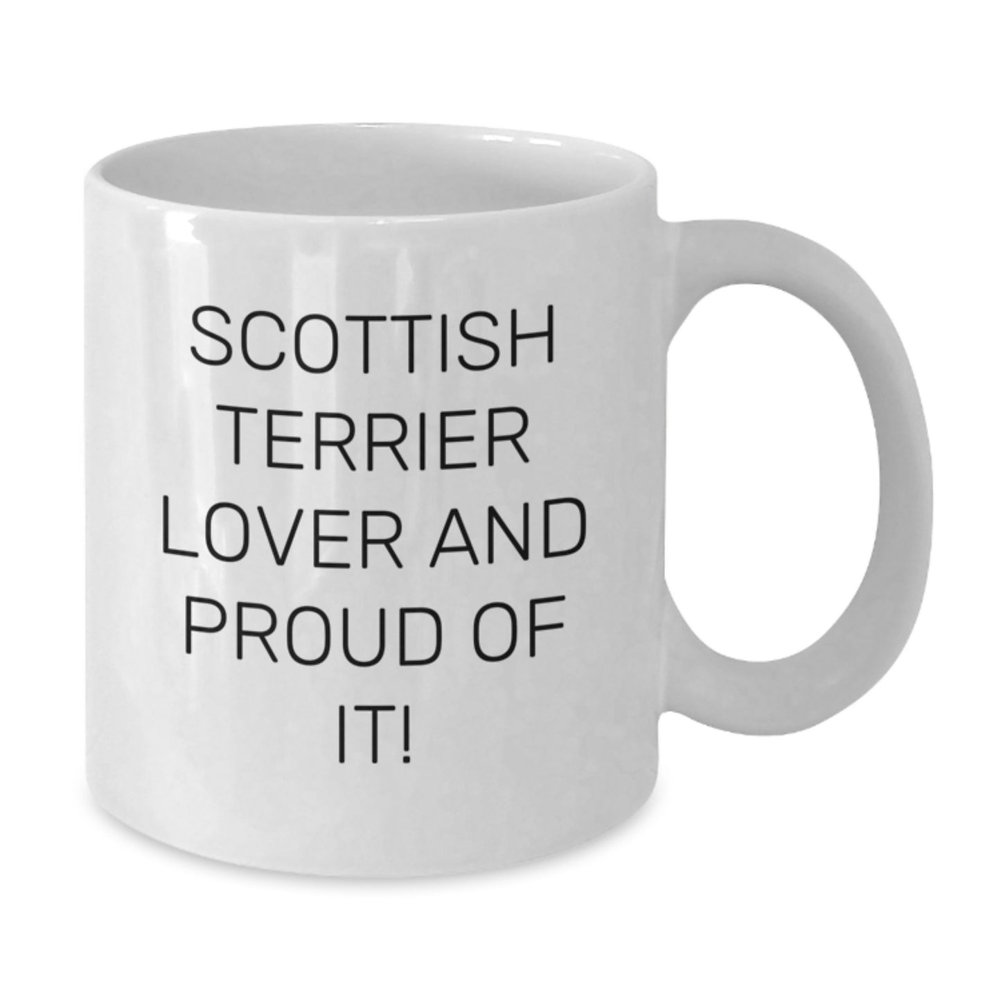 Scottish Terrier Dog Lover Gifts, 'Scottish Terrier Lover And Proud Of It!' Funny Quote White Coffee Mug, 11oz or 15oz Capacity, Perfect Birthday Unique Gift from Friends or Family - Additional