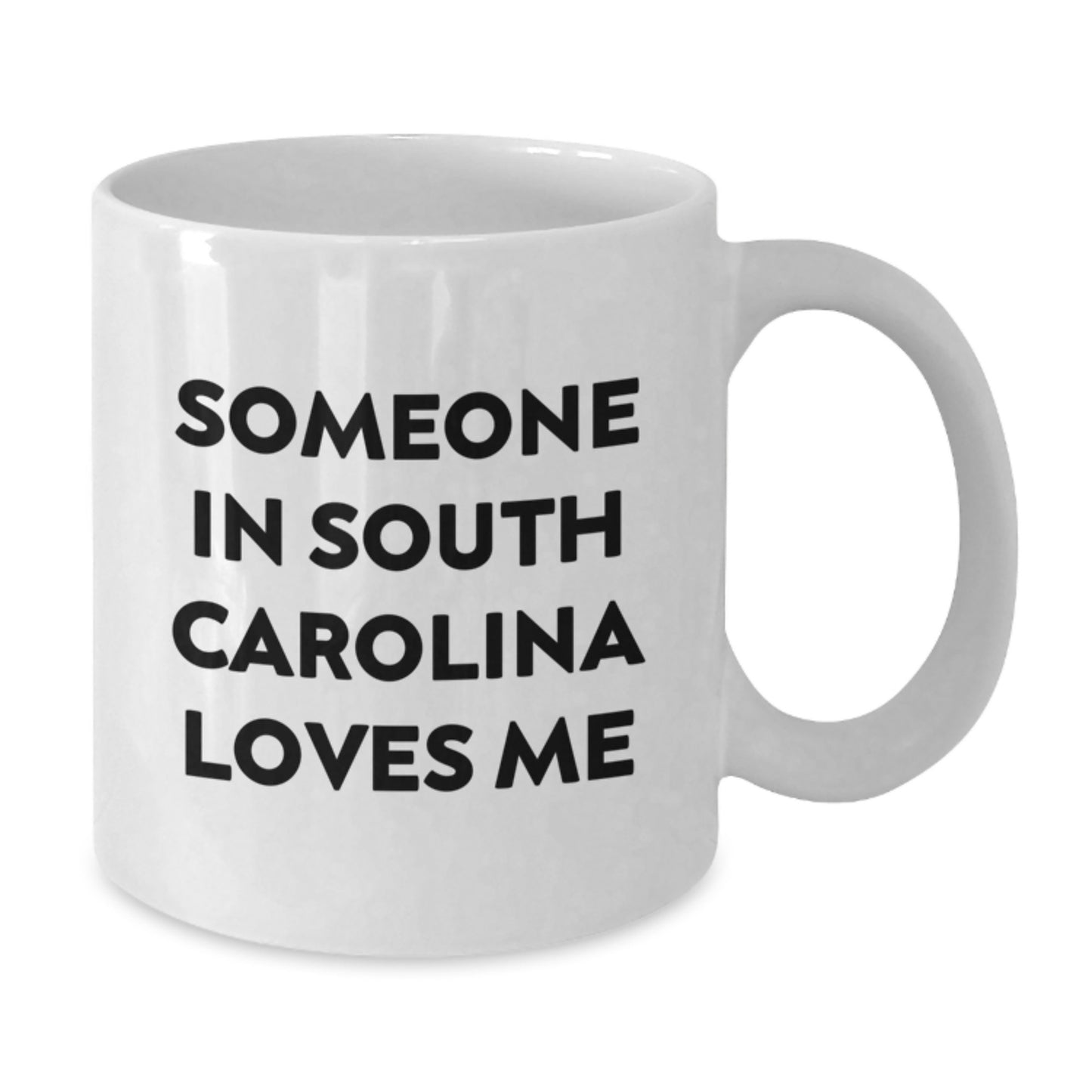 Funny Quote White Coffee Mug, Gifts from Someone in South Carolina, 'Someone In South Carolina Loves Me', Birthday Unique Gifts for Men, Women, Friends, Family - Additional