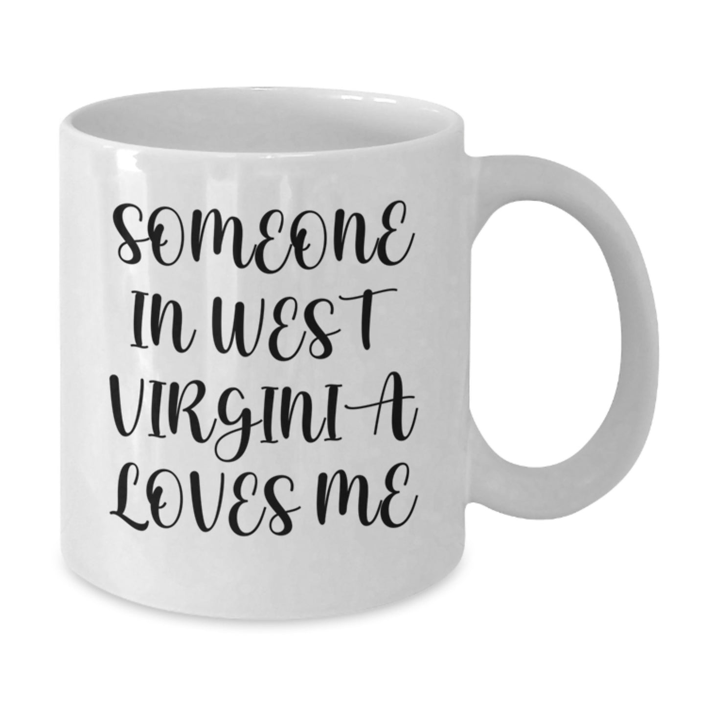 Someone in West Virginia Loves Me Funny White Coffee Mug Gifts for Birthday - Additional