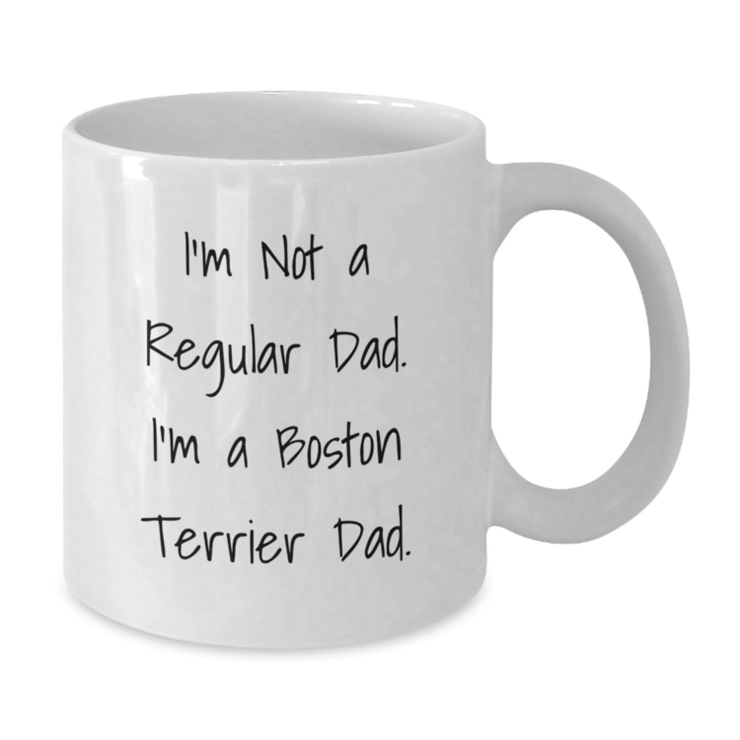 Boston Terrier Dog Gifts, Funny Quote Mug, Gifts from Dad to Grad, White Ceramic 11oz/15oz Coffee Mug for Boston Terrier Dog Lovers - Additional
