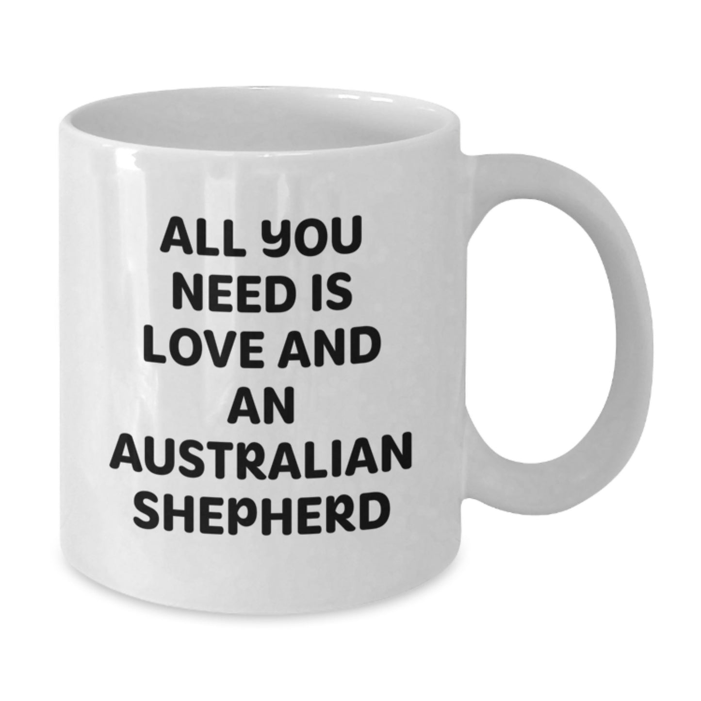 Funny Australian Shepherd Dog Quotes Gifts for Australian Shepherd Dog Lovers Funny White Coffee Mug from Friends, 11oz or 15oz, Microwave and Dishwasher Safe - Additional