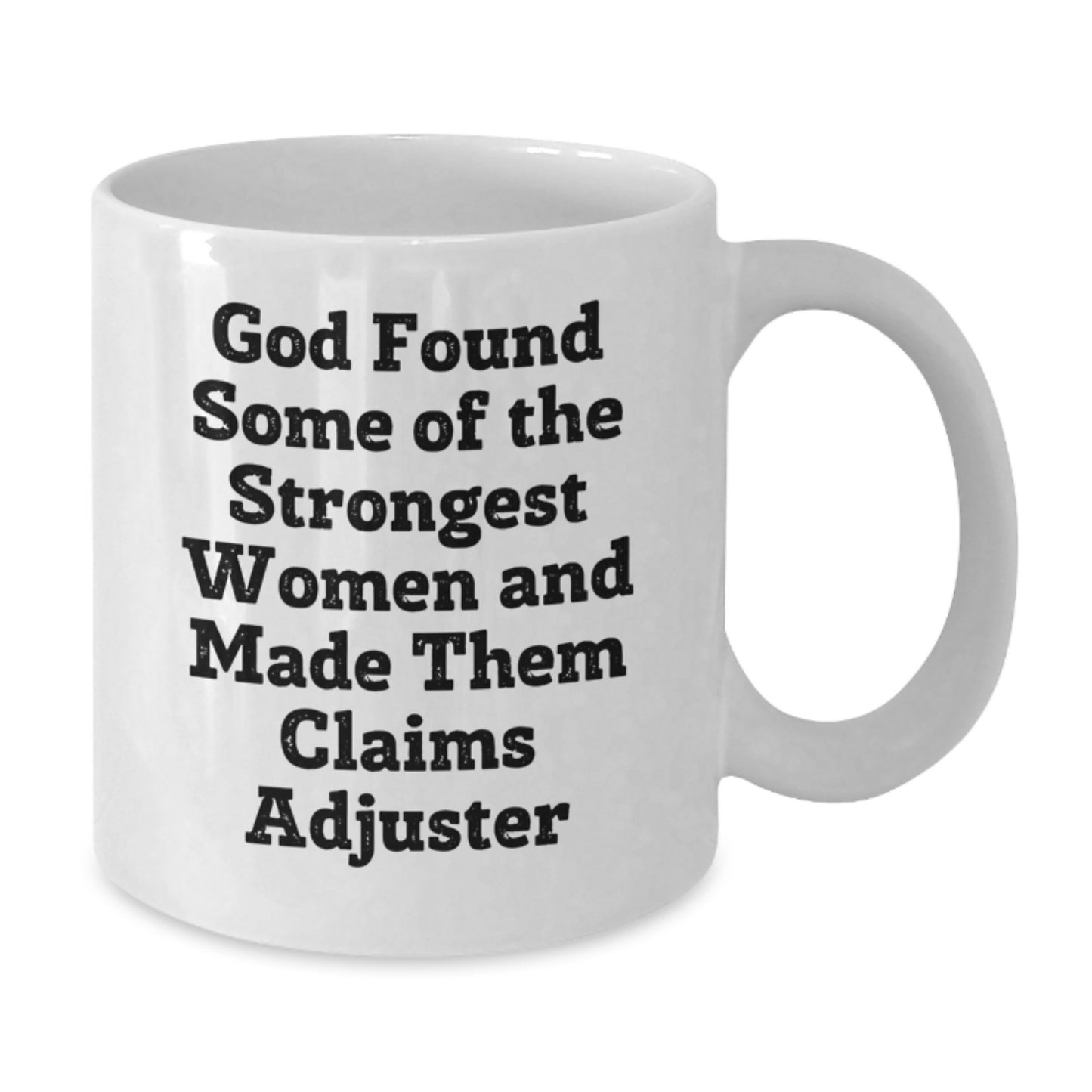 Funny Claims Adjuster Gifts, White Coffee Mug for Women, 'God Found... Made Them Claims Adjuster' Quote, Graduation Unique Gifts from Family, Coworkers, Friends - Additional
