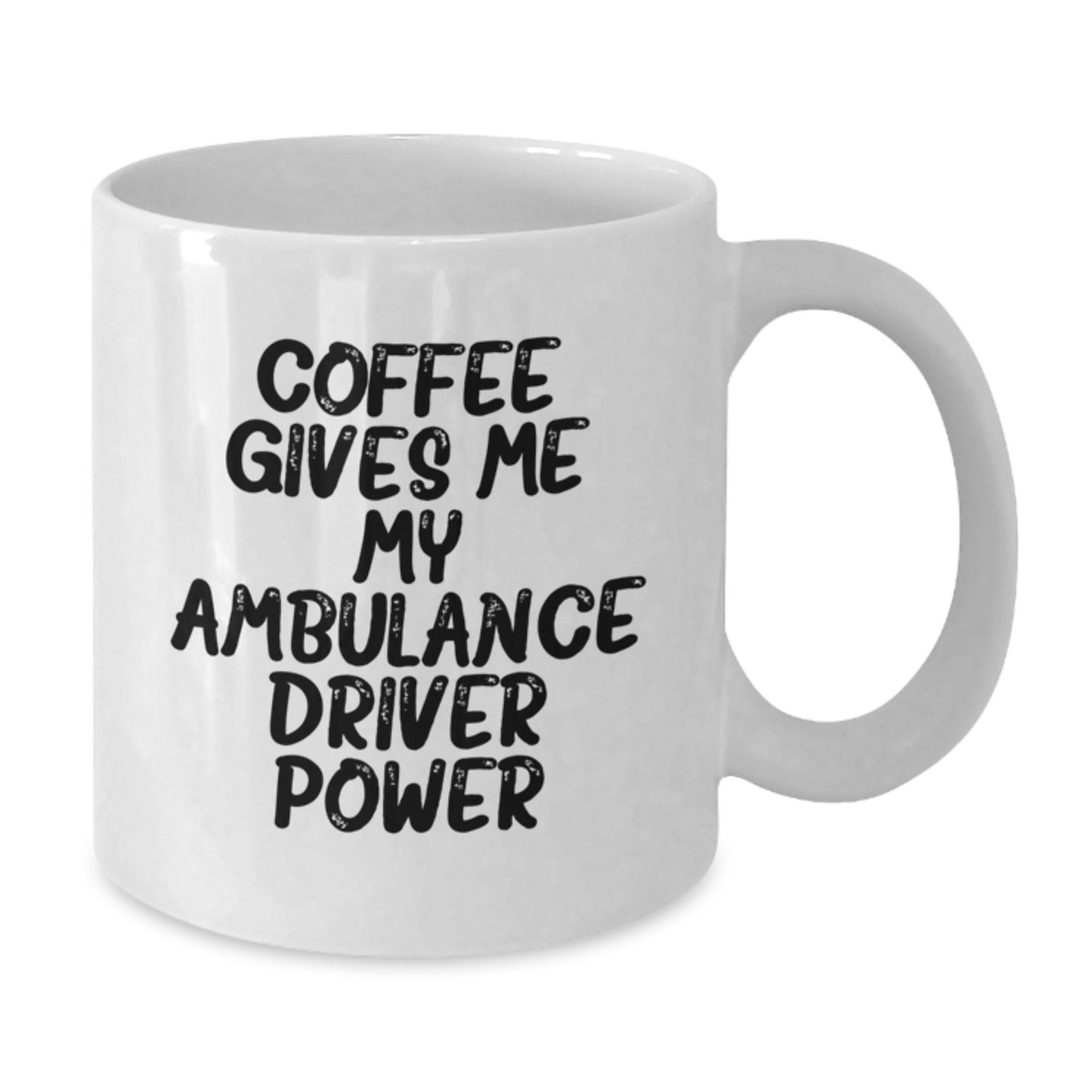 Ambulance Driver Gifts from Friends - Funny Quote Coffee Mug for Ambulance Driver, Unique Graduation Gifts from Family, 'Coffee Gives Me My Ambulance Driver Power' - Additional