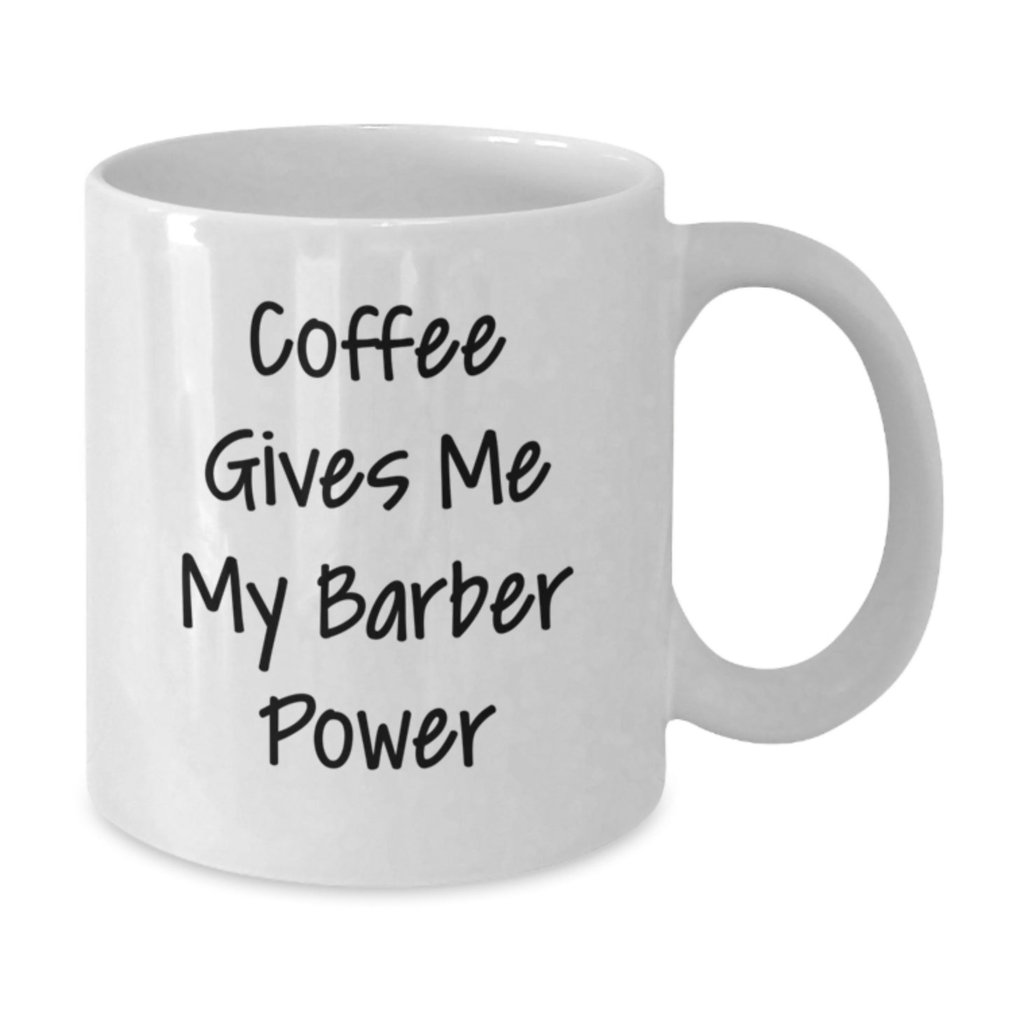 Funny Barber Gifts from Friends, 'Coffee Gives Me My Barber Power' White Coffee Mug for Barber Graduation Unique Gifts - Additional