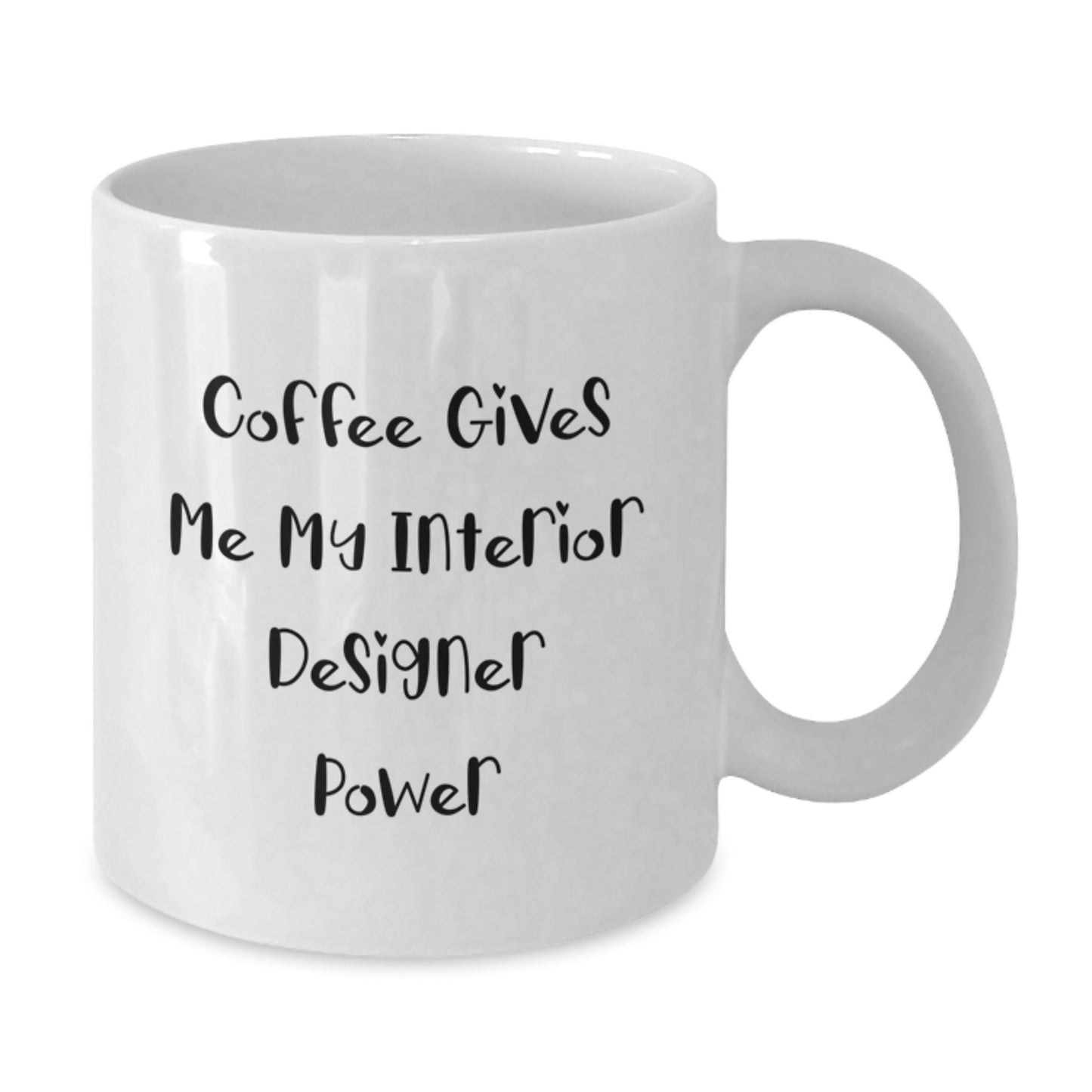 Funny Interior Designer White Coffee Mug Gifts from Friends for Birthday - Additional
