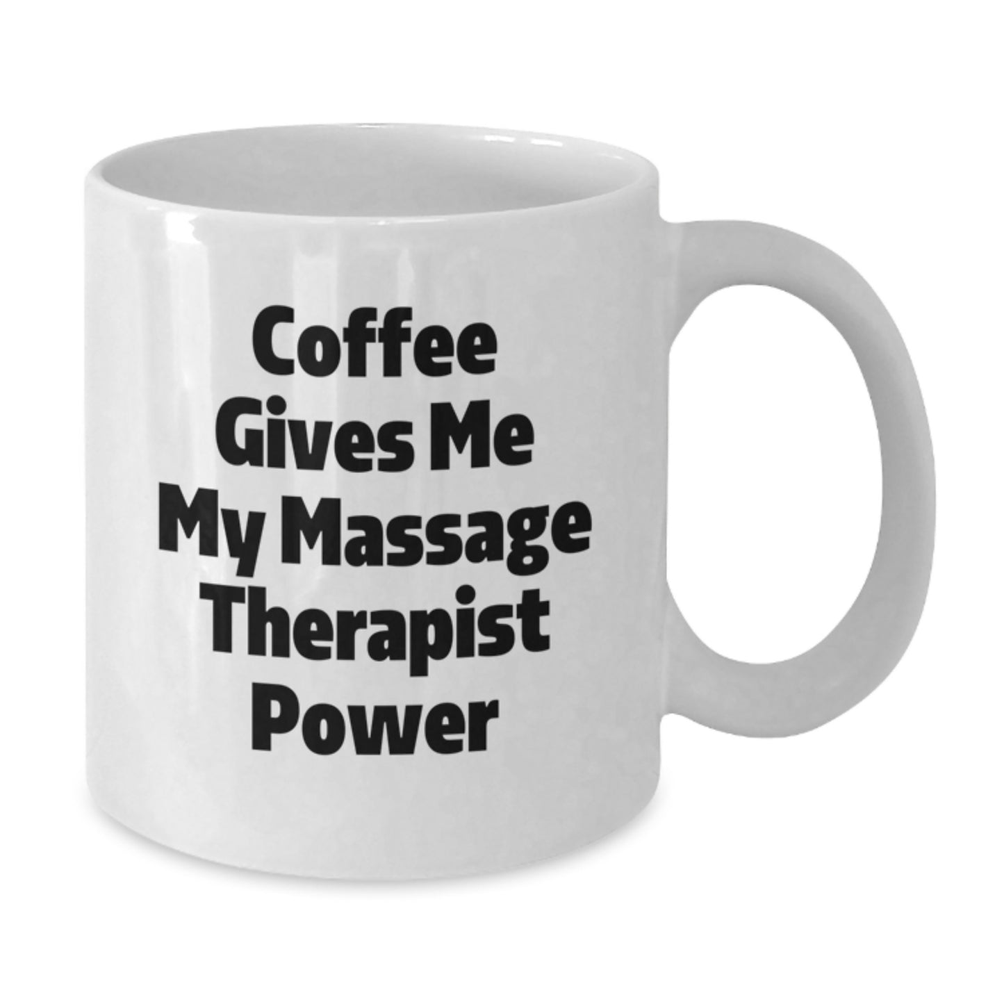 Massage Therapist Gifts Funny Quote Coffee Mug, Coffee Gives Me My Massage Therapist Power, Birthday Unique Gifts from Friends, Gifts for Massage Therapist - Additional