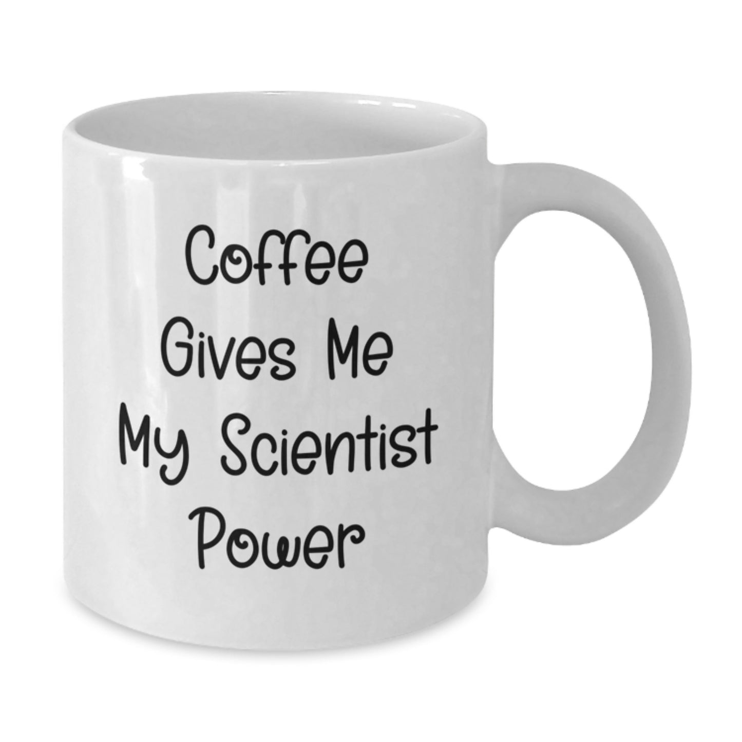 Funny Scientist Gifts - White Coffee Mug for Graduation - 'Coffee Gives Me My Scientist Power', Gifts from Men, Gifts for Scientist - Additional