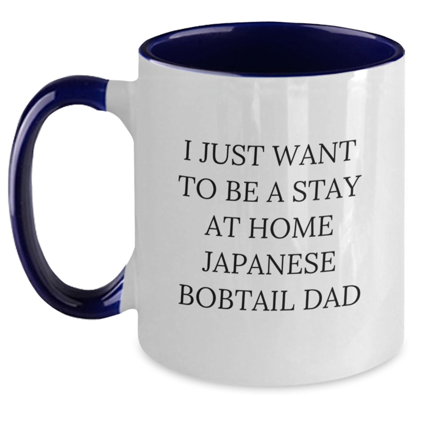 Funny Japanese Bobtail Cat Lover Gifts for Men, 'I Just Want To Be A Stay At Home Japanese Bobtail Dad' Two Tone Coffee Mug for Birthday from Family or Friends - Main