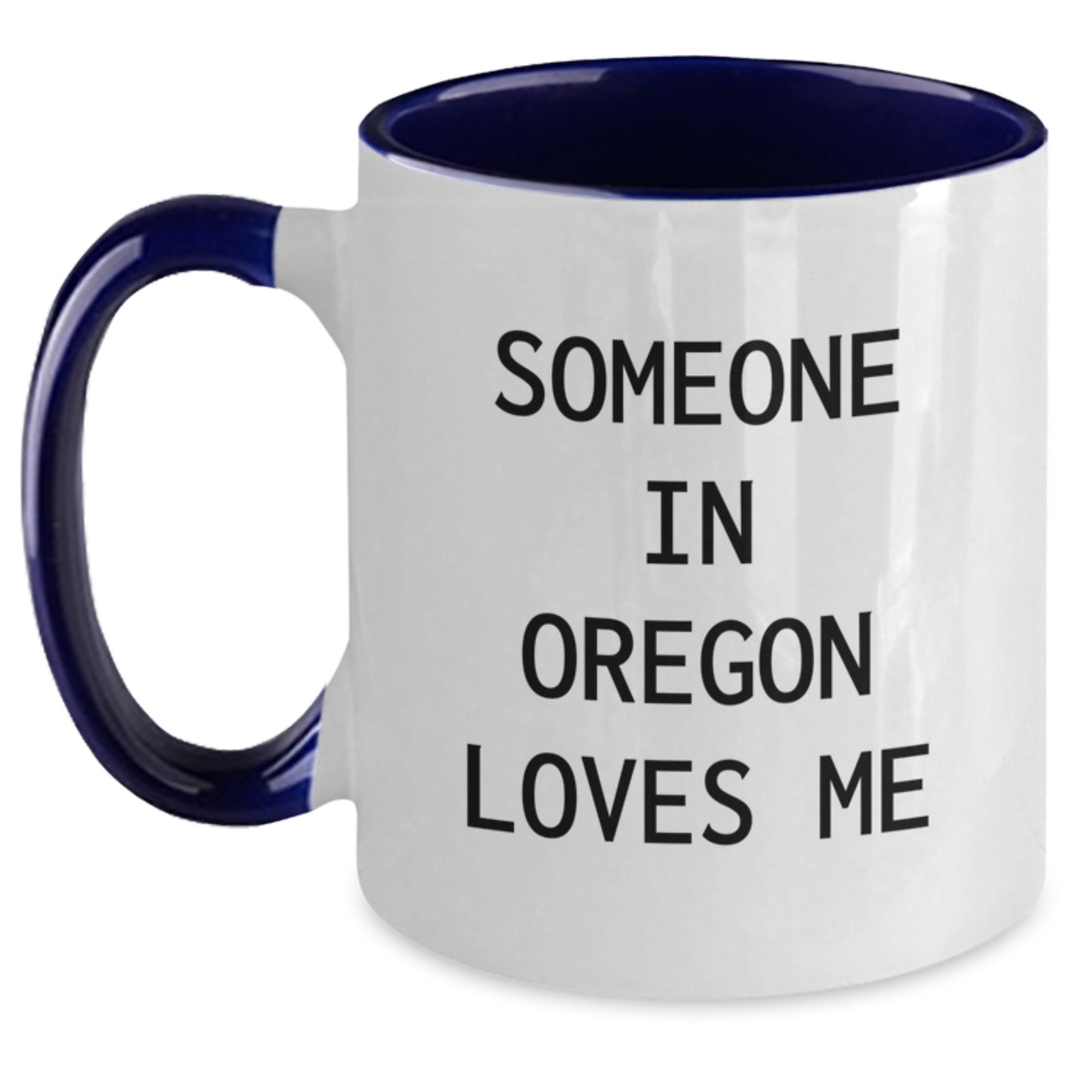 Funny Oregon Gifts from Someone in Oregon Loves Me - Two Tone Coffee Mug for Birthday, Gifts for Oregon Lovers - Main