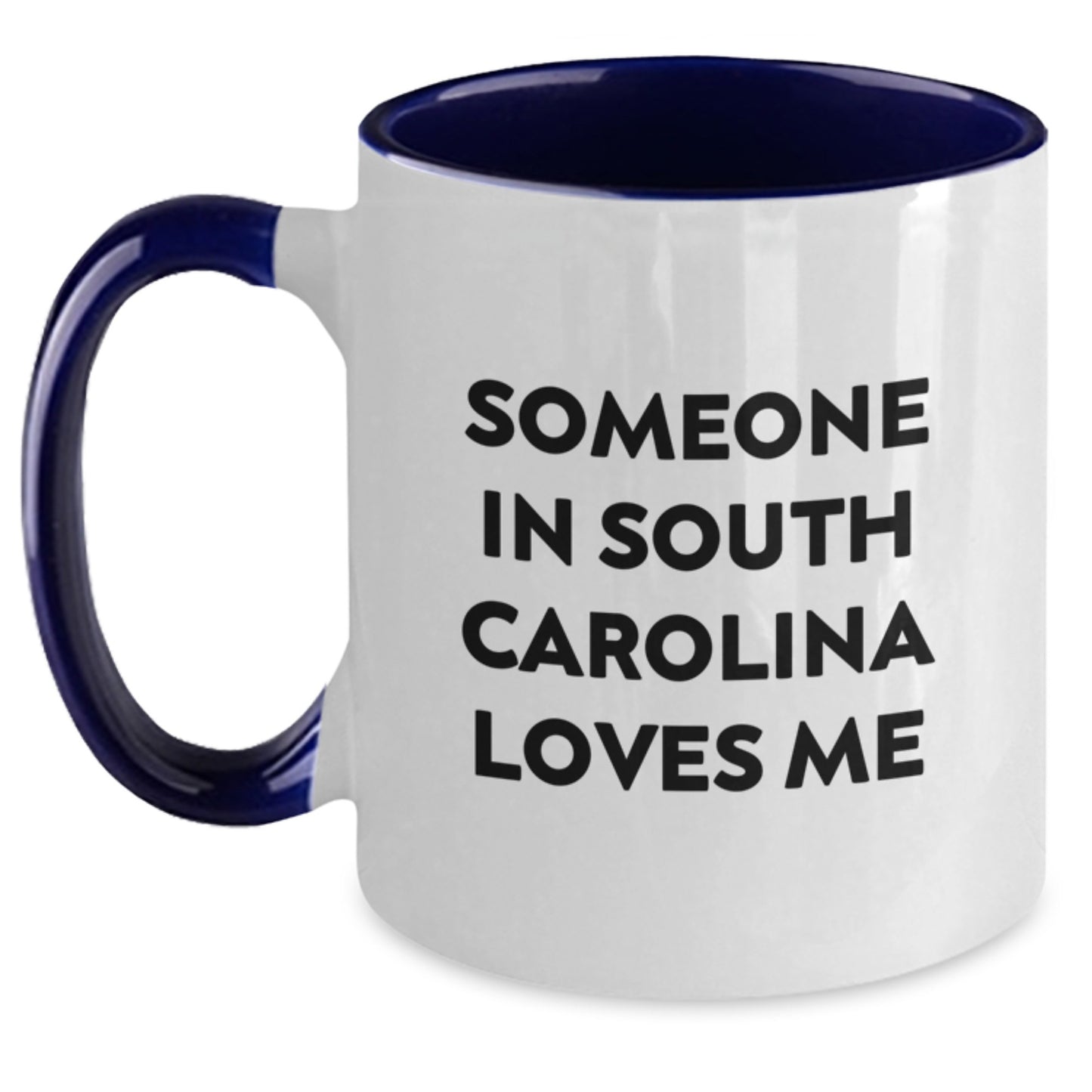 Funny South Carolina Gifts from Someone In South Carolina Loves Me, Two Tone Coffee Mug for Birthday Friends, Coworkers, or Family - Main