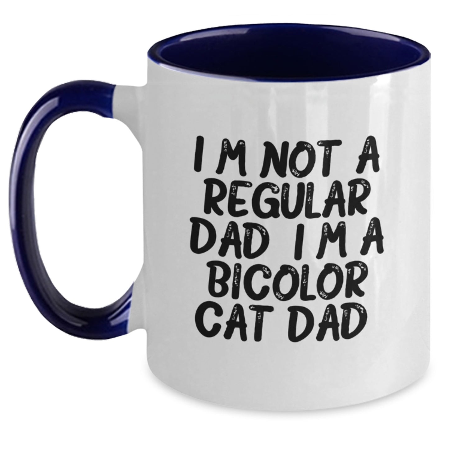 Bicolor Cat Dad Funny Gifts from Friends for Graduation Unique Two Tone Coffee Mug, I'm Not A Regular Dad. I'm A Bicolor Cat Dad. - Black and White, Red and White, Navy and White, Pink and White - Main