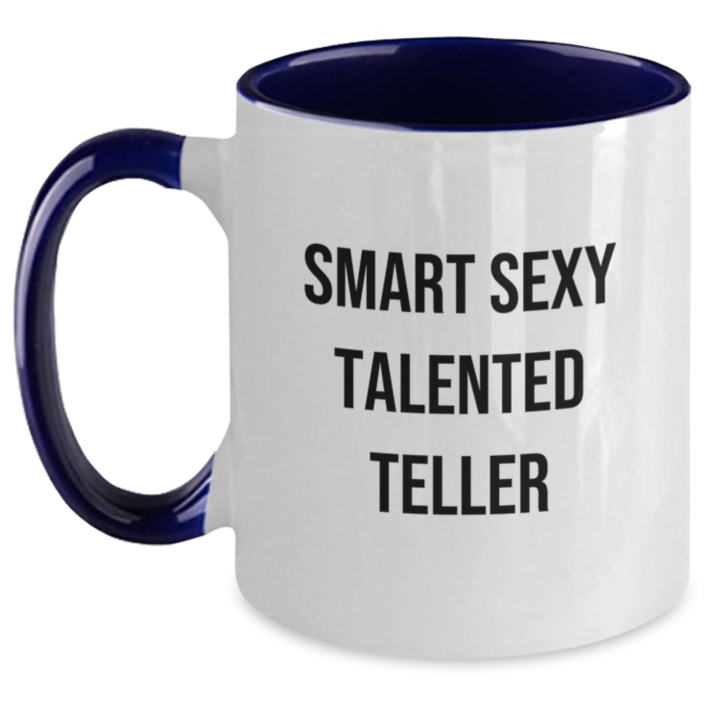 Smart Sexy Talented Teller Two Tone Coffee Mug, Funny Gifts from Friends, Unique Graduation Gifts for Teller, 11oz Ceramic Mug with Quote - Main