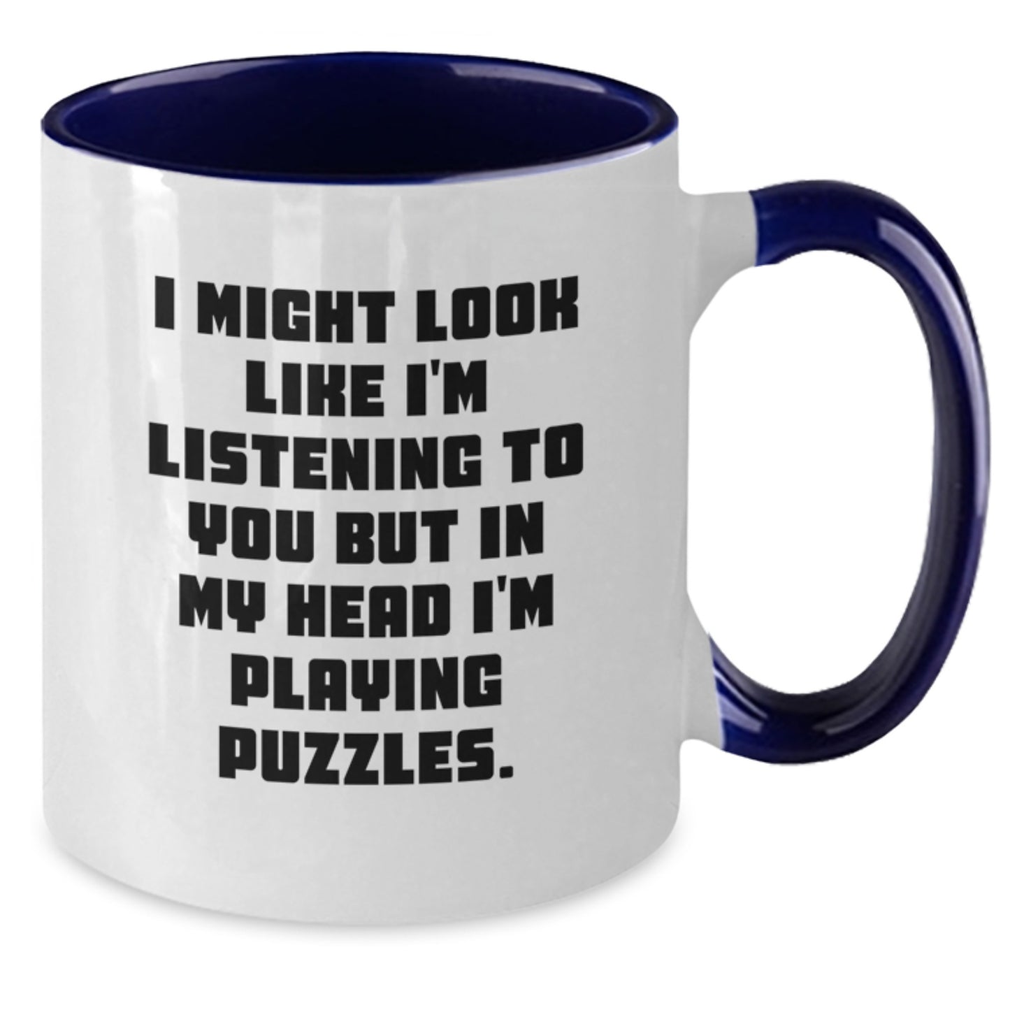Funny Puzzles Gifts for Puzzles Enthusiasts, Two Tone Coffee Mug with Quote, Gifts from Friends for Puzzles Lovers on Birthday - Additional