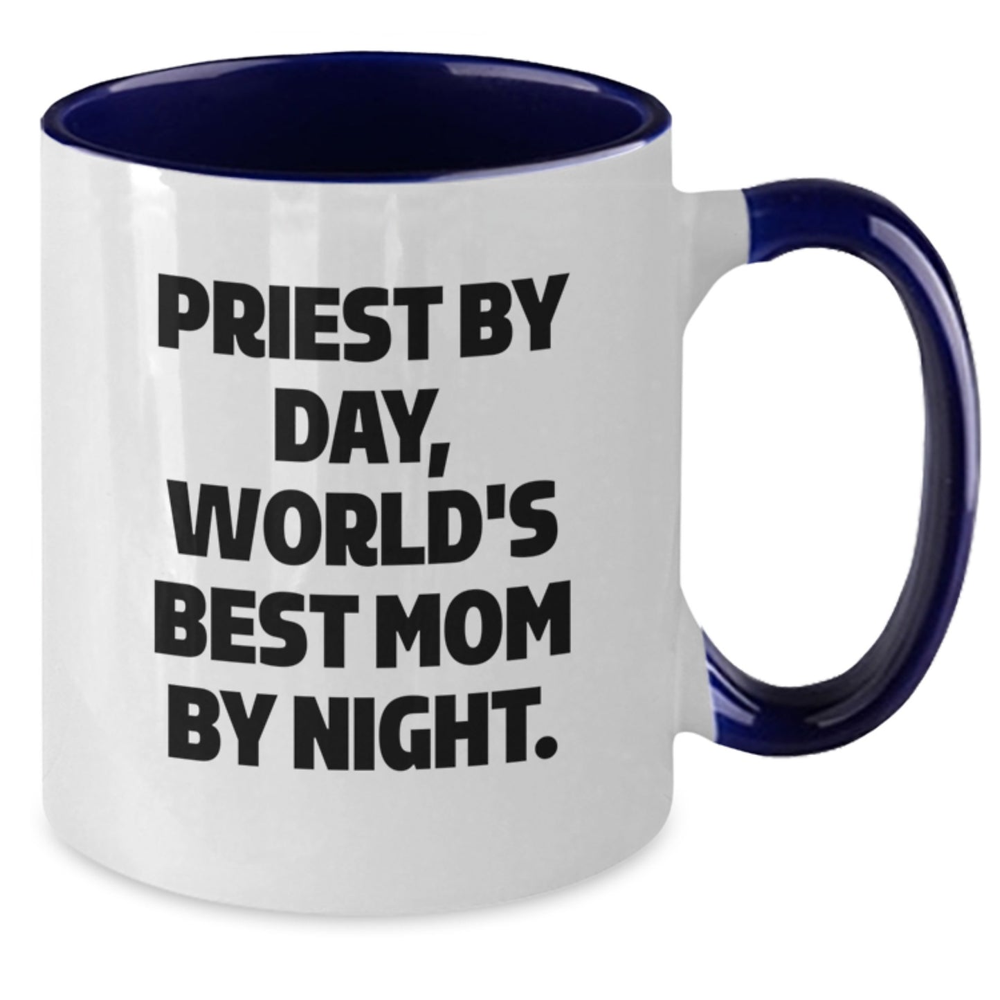 Funny Priest Gift, Priest By Day, World's Best Mom By Night, Two Tone Coffee Mug for Birthday - Additional
