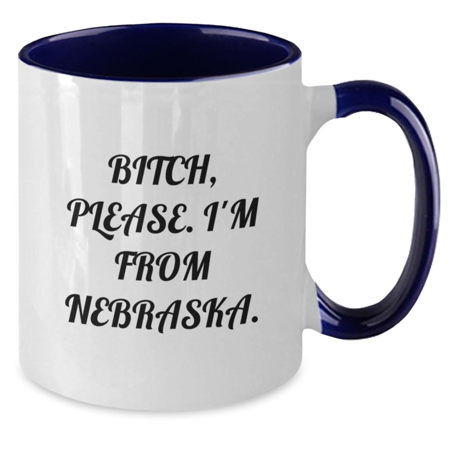 Nebraska Humor Two Tone Coffee Mug, Funny Quote Gifts from Friends to Men, Birthday Unique Gifts - Additional