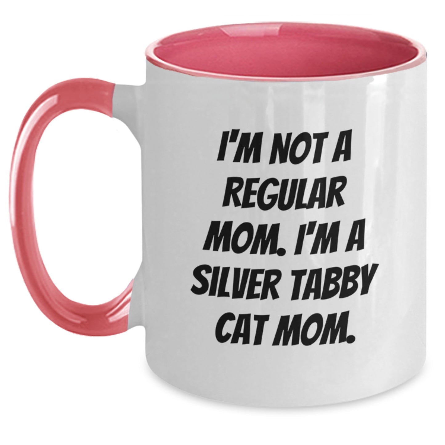 Funny Silver Tabby Cat Mom Gifts from Friends for Graduation Unique Gifts - I'm Not A Regular Mom. I'm A Silver Tabby Cat Mom. Two Tone Coffee Mug - Main