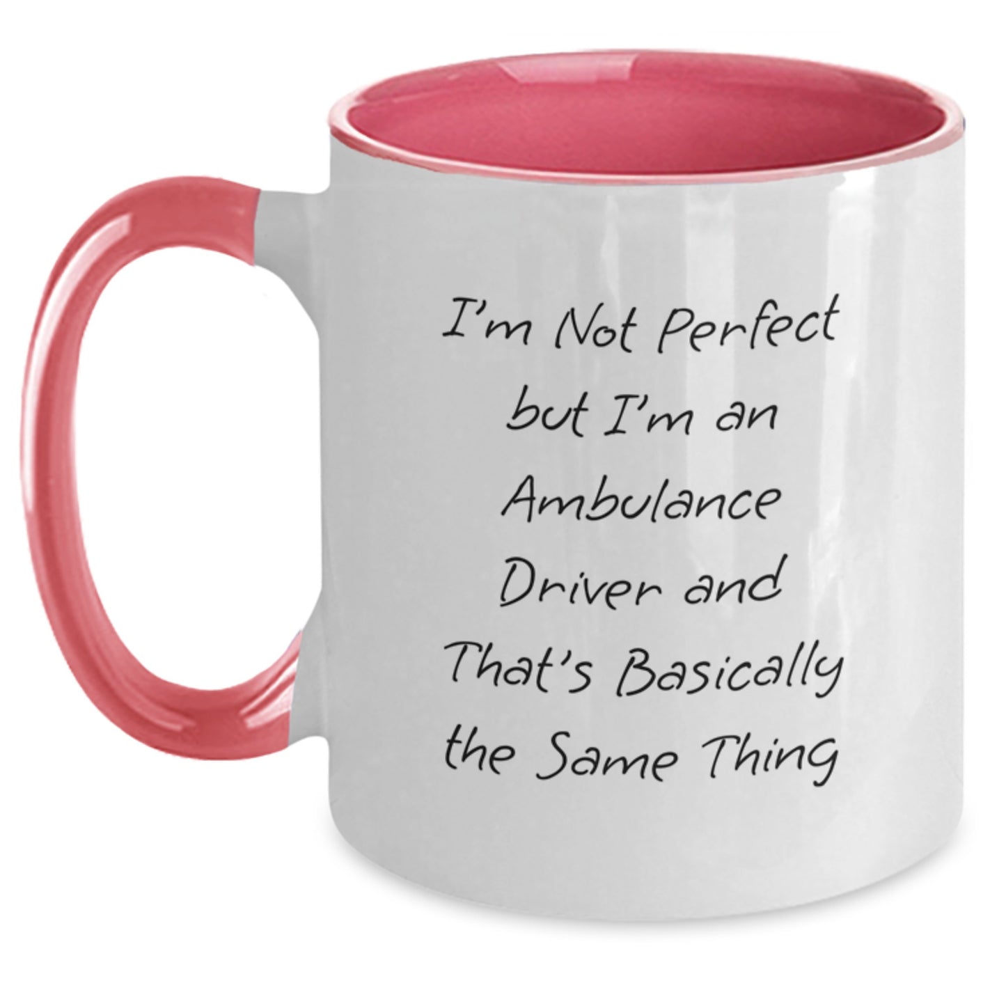 Funny Ambulance Driver Gifts for Men from Friends - 'I'm Not Perfect' Two Tone Coffee Mug for Graduation - Main