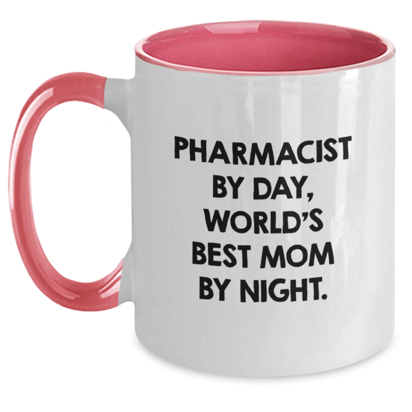 Funny Pharmacist Quotes Gifts from Mom to Pharmacist, Two Tone Coffee Mug for Birthday - Main
