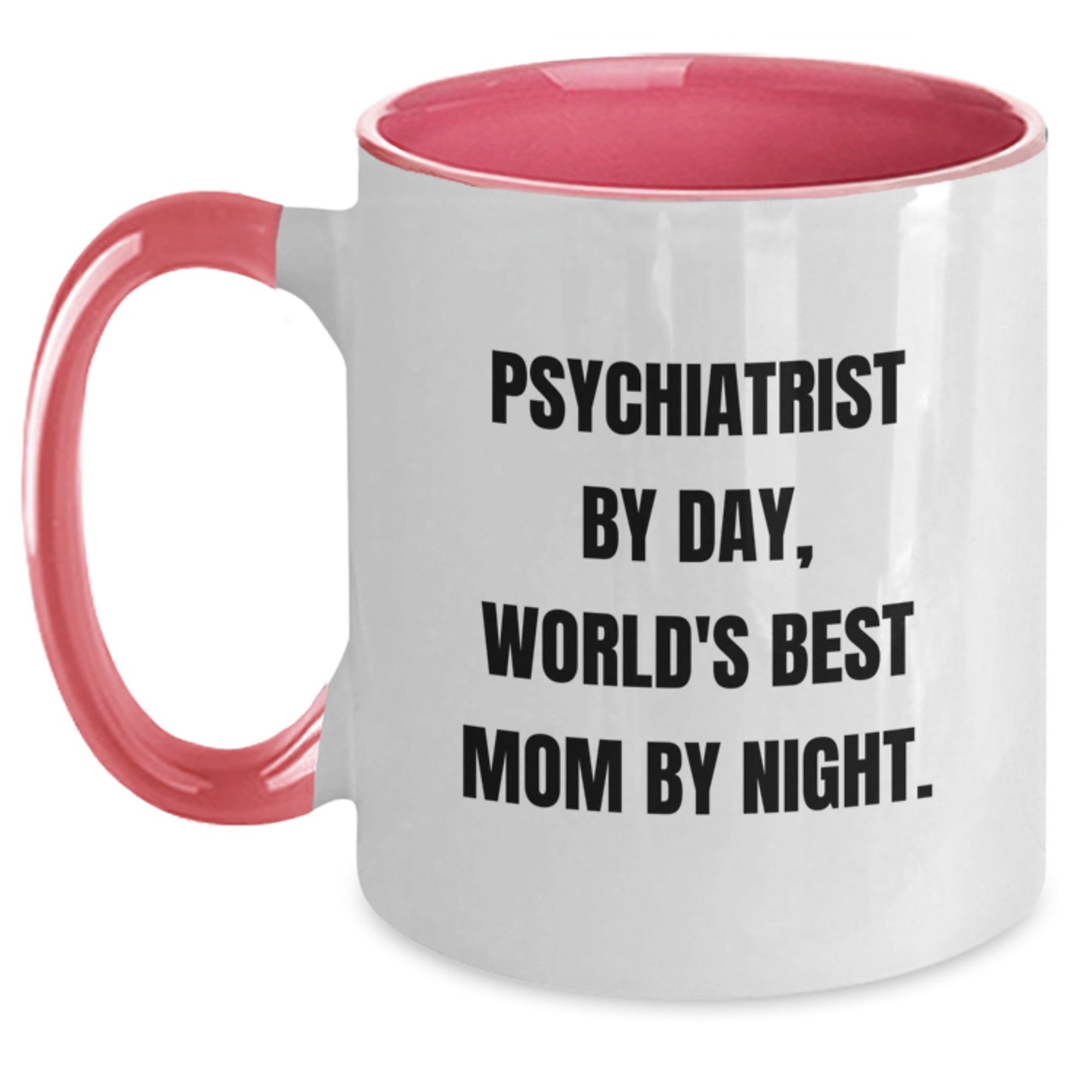 Funny Psychiatrist Gifts for Her - 'Psychiatrist By Day, World's Best Mom By Night.' Print on Two Tone Coffee Mug, Birthday Unique Gifts from Mom to Friends - Main