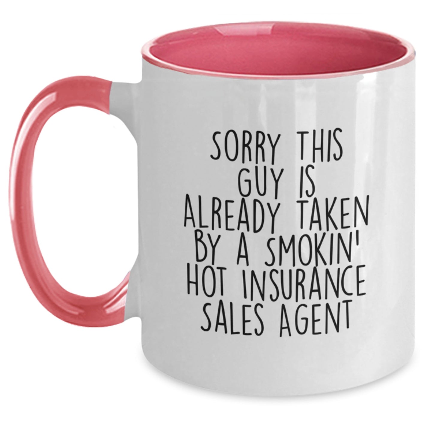 Funny Insurance Sales Agent Gifts, Sorry This Guy Is Already Taken Two Tone Coffee Mug for Graduation, Gifts from Friends to Insurance Sales Agent, 11oz Ceramic Mug - Main
