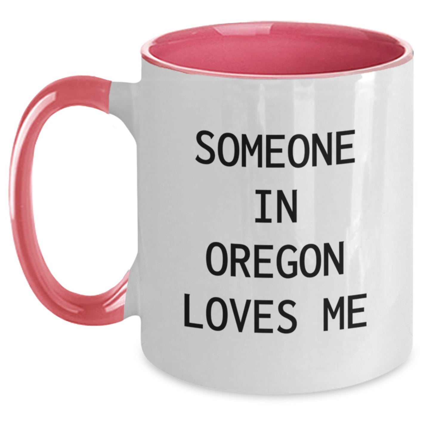 Funny Oregon Gifts from Someone in Oregon Loves Me - Two Tone Coffee Mug for Birthday, Gifts for Oregon Lovers - Main