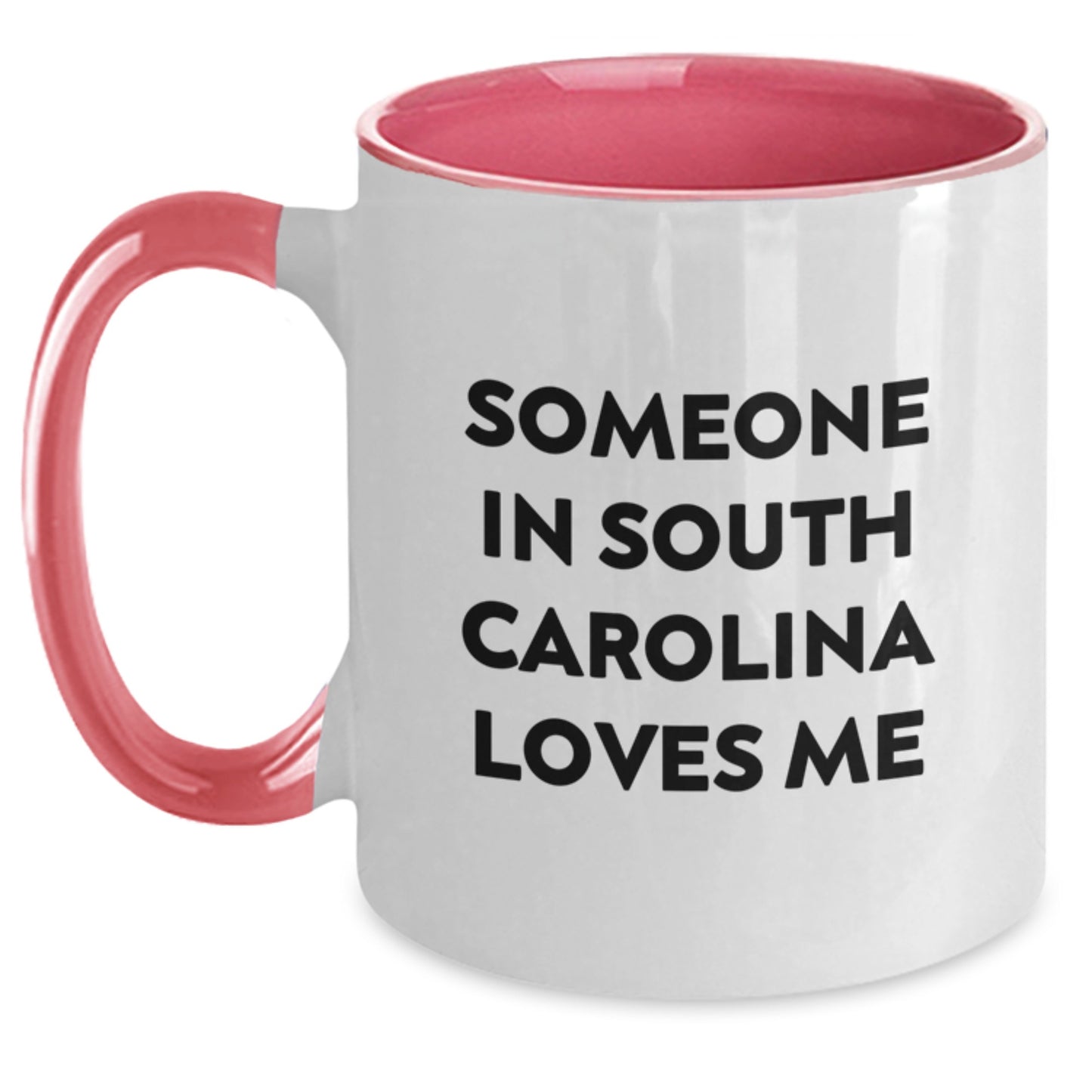 Funny South Carolina Gifts from Someone In South Carolina Loves Me, Two Tone Coffee Mug for Birthday Friends, Coworkers, or Family - Main