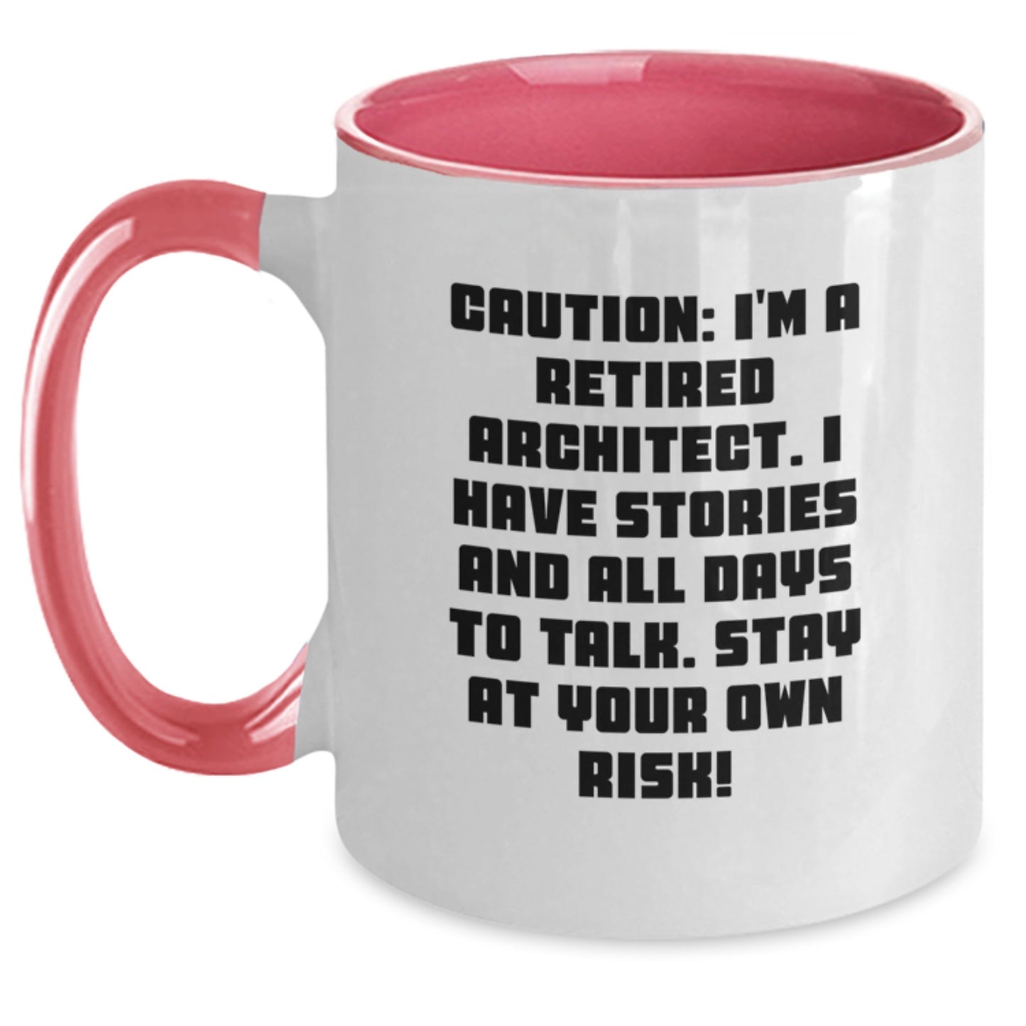 Architect Humor Gifts, Funny Two Tone Coffee Mug for Graduation - 'Caution: I'm A Retired Architect...' - Main