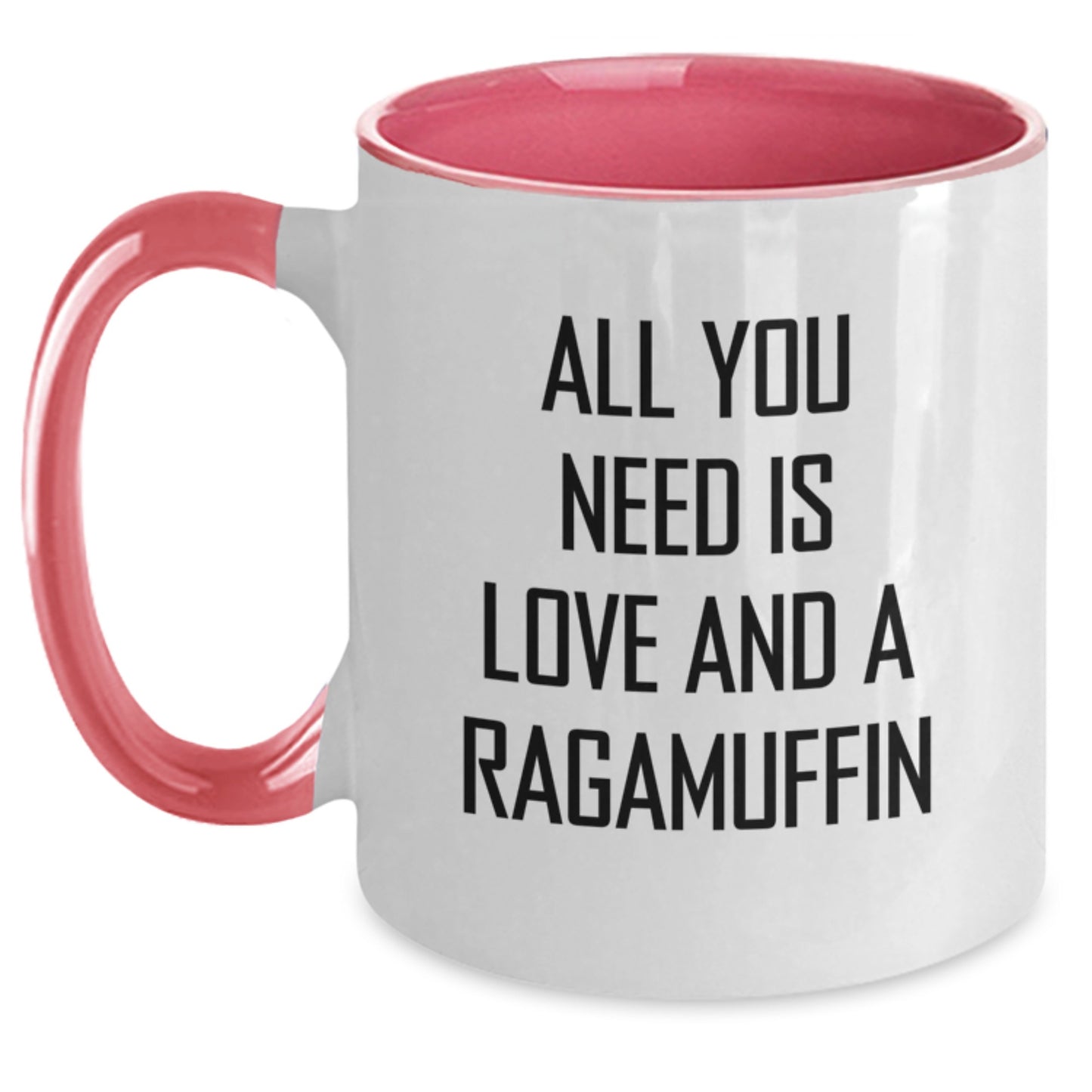 Funny Ragamuffin Cat Gifts for Graduation - All You Need Is Love And A Ragamuffin Two Tone Coffee Mug, Gifts from Friends to Family - Main