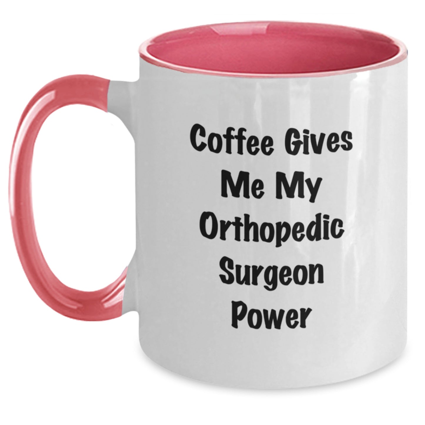 Funny Orthopedic Surgeon Gifts, Coffee Mug for Birthday, Two Tone Ceramic Mug - 'Coffee Gives Me My Orthopedic Surgeon Power' Gifts from Friends, Coworkers, Family, for Orthopedic Surgeon, Men, Women - Main