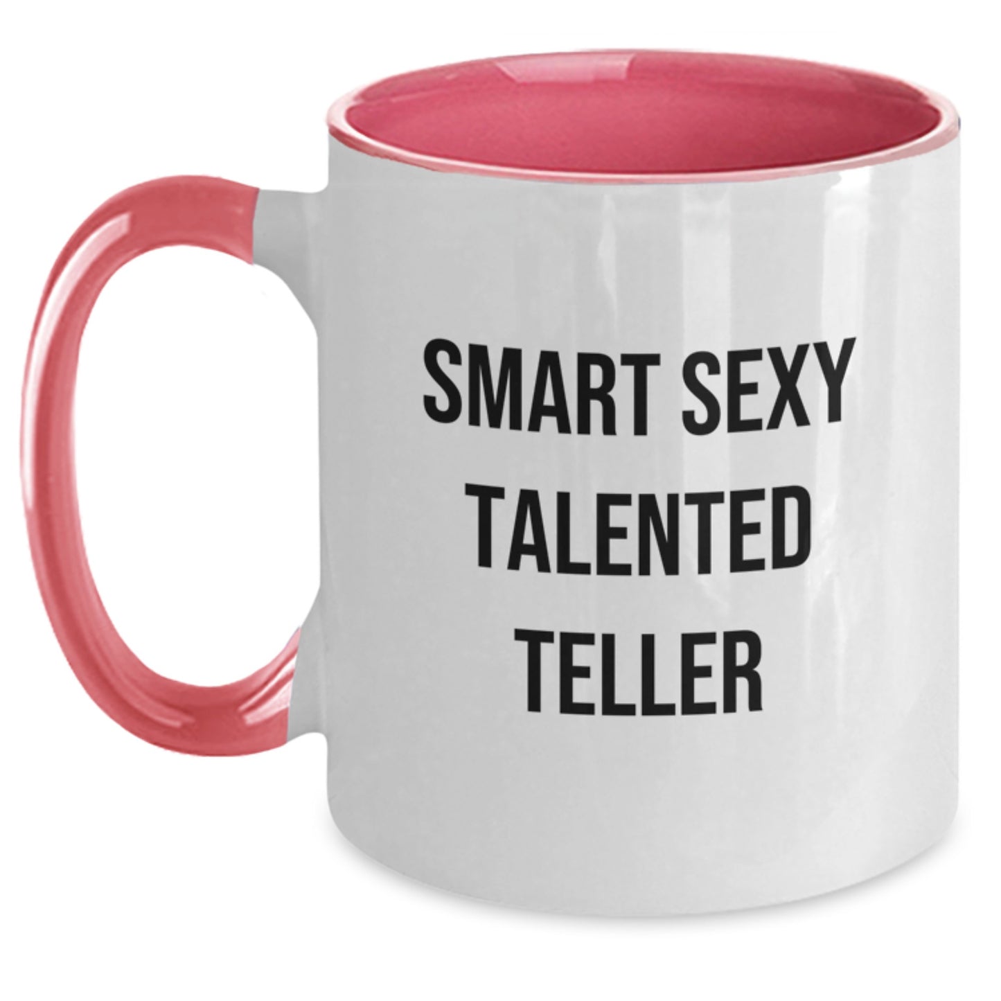 Smart Sexy Talented Teller Two Tone Coffee Mug, Funny Gifts from Friends, Unique Graduation Gifts for Teller, 11oz Ceramic Mug with Quote - Main