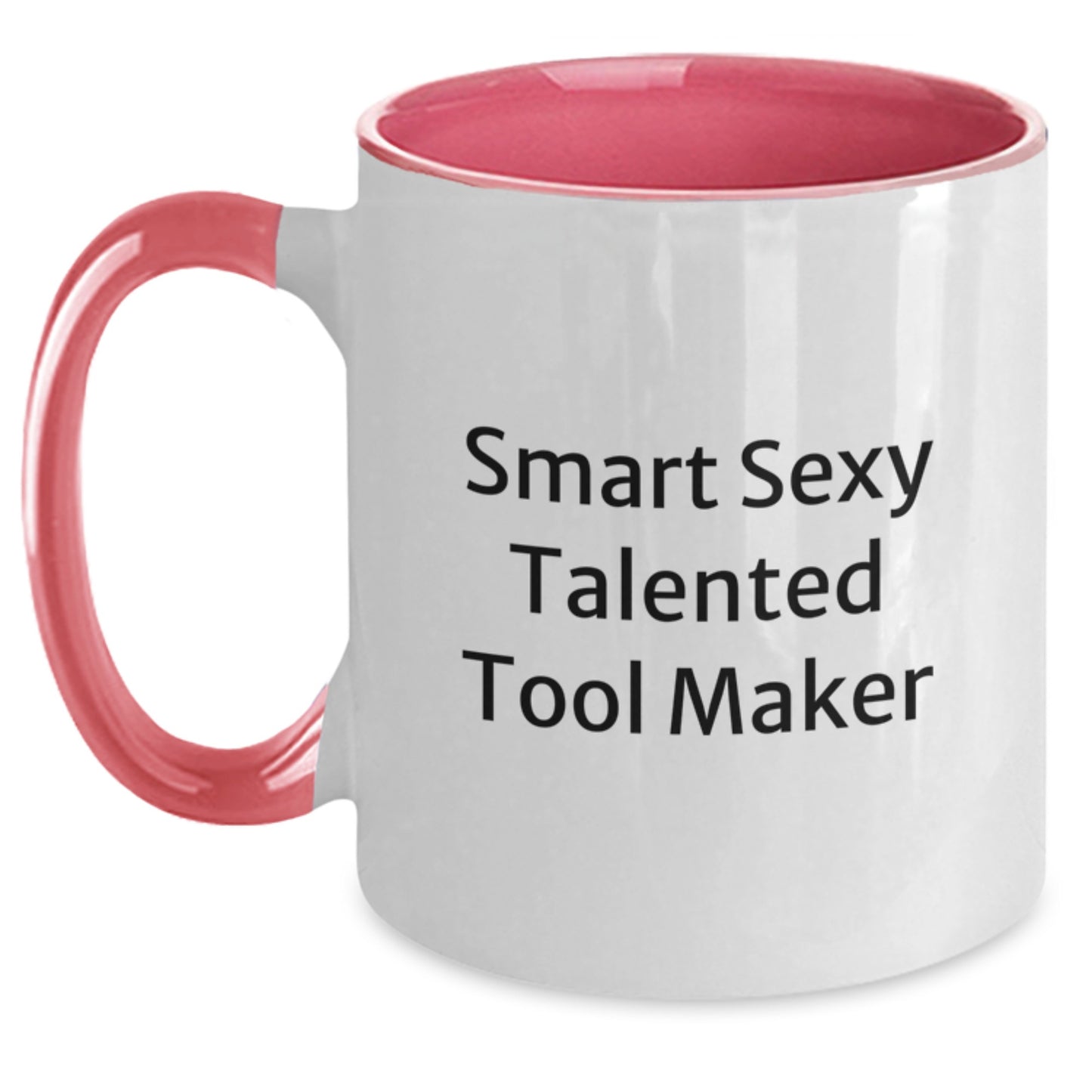 Funny Tool Maker Gifts - Smart Sexy Talented Two Tone Coffee Mug for Graduation - Gifts from Friends for Tool Maker - Main