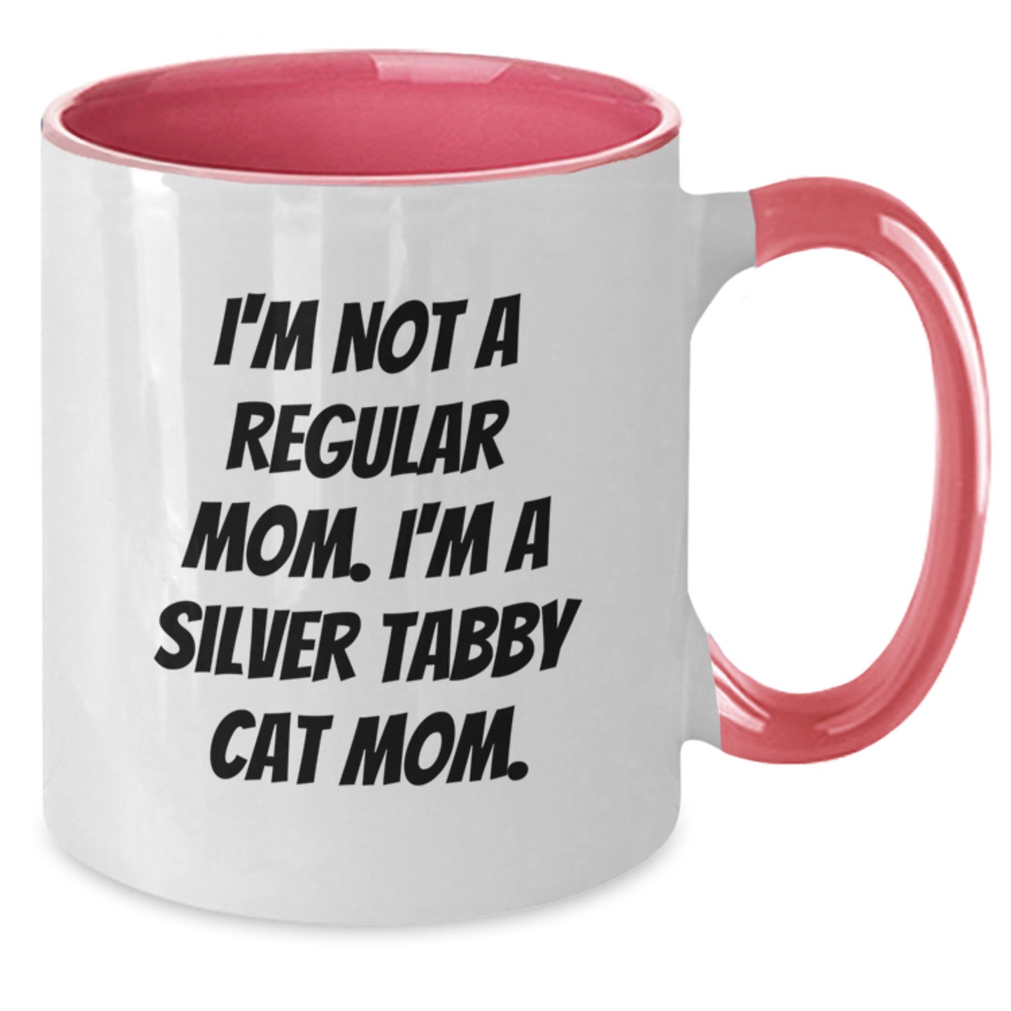Funny Silver Tabby Cat Mom Gifts from Friends for Graduation Unique Gifts - I'm Not A Regular Mom. I'm A Silver Tabby Cat Mom. Two Tone Coffee Mug - Additional