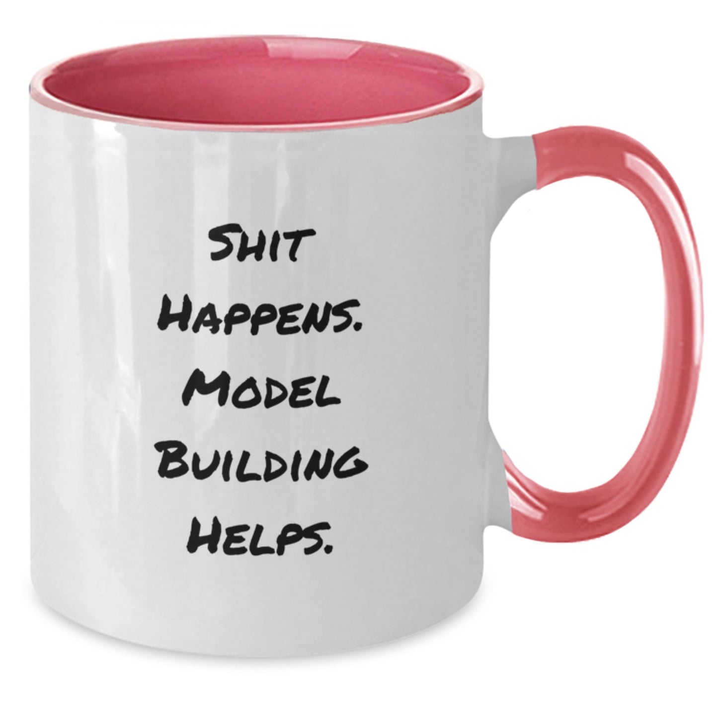 Funny Model Building Gifts from Men - Shit Happens. Model Building Helps. Two Tone Coffee Mug for Birthday - Additional