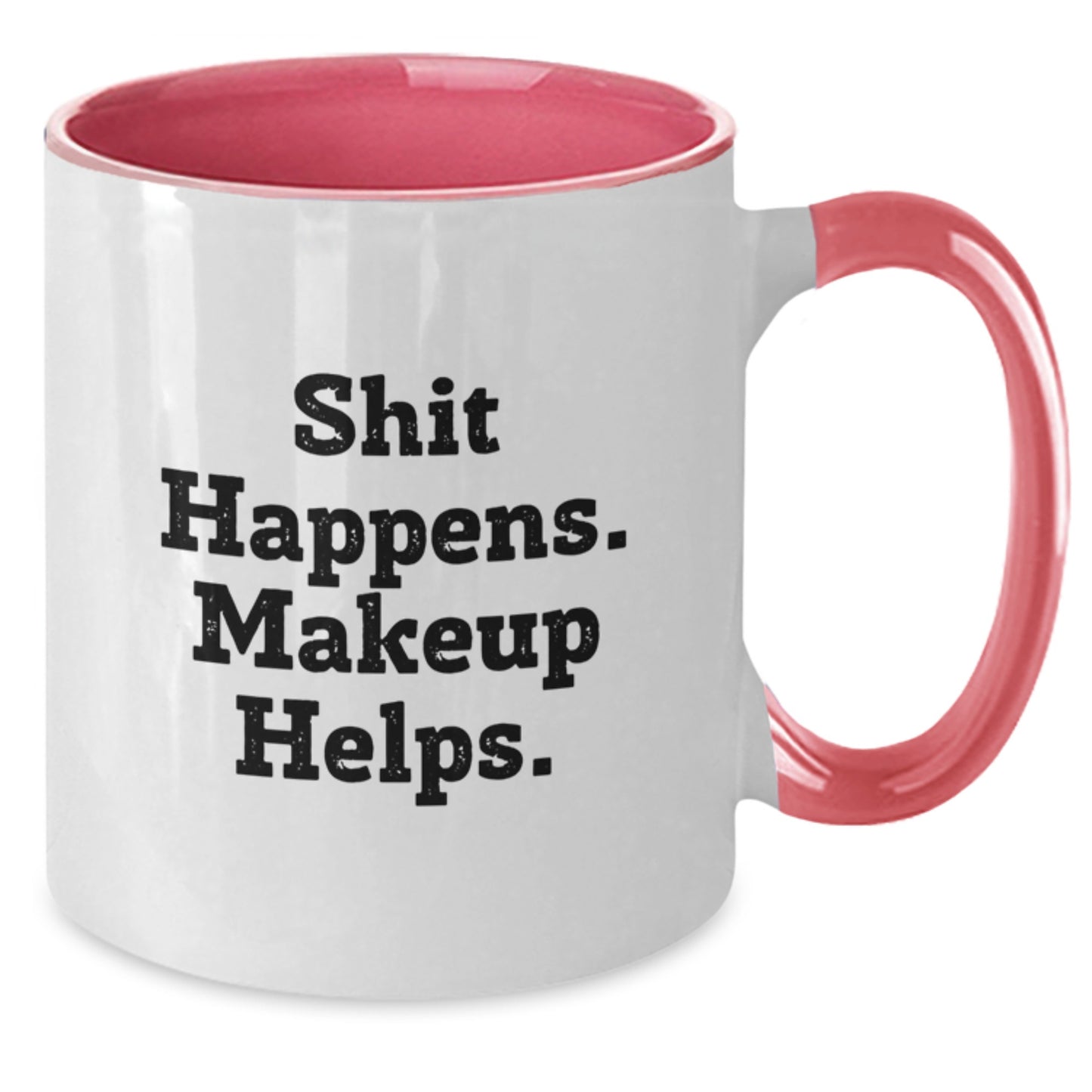Funny Makeup Gifts from Friends, Makeup Enthusiasts, or Coworkers - Shit Happens. Makeup Helps. - Two Tone Coffee Mug for Birthday Unique Gifts - Additional