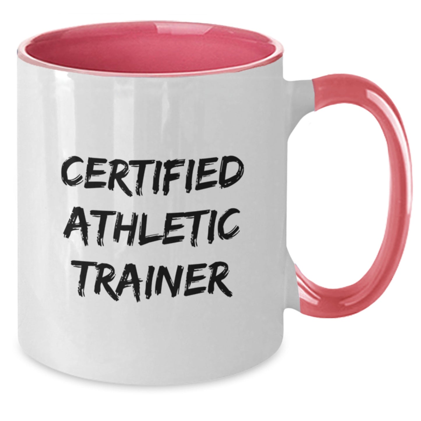 Funny Certified Athletic Trainer Gifts from Friends, Perfect Birthday Unique Gifts for Men, Women, Coworkers, Family, Friends - Two Tone Coffee Mug - Additional