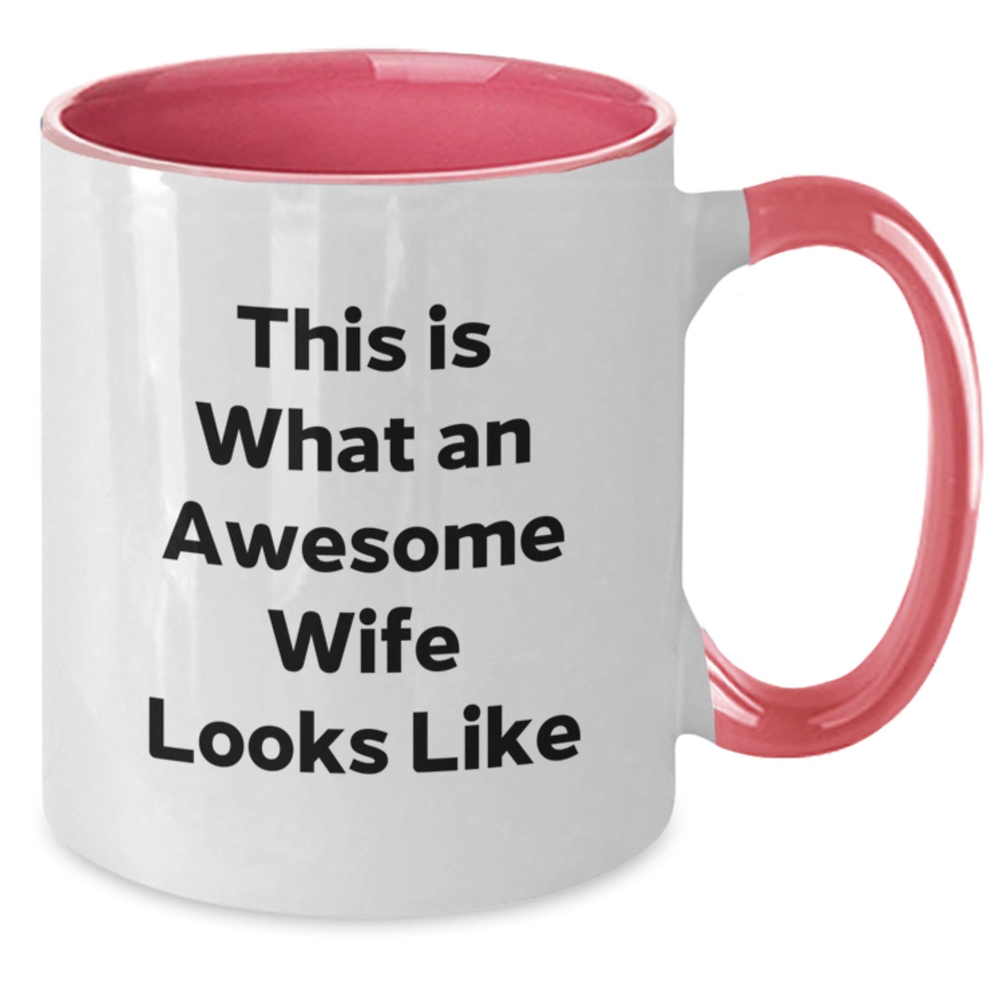 Funny Wife Gifts from Men to Wife, Two Tone Coffee Mug with Inspirational Quote 'This Is What An Awesome Wife Looks Like' for Graduation - Additional