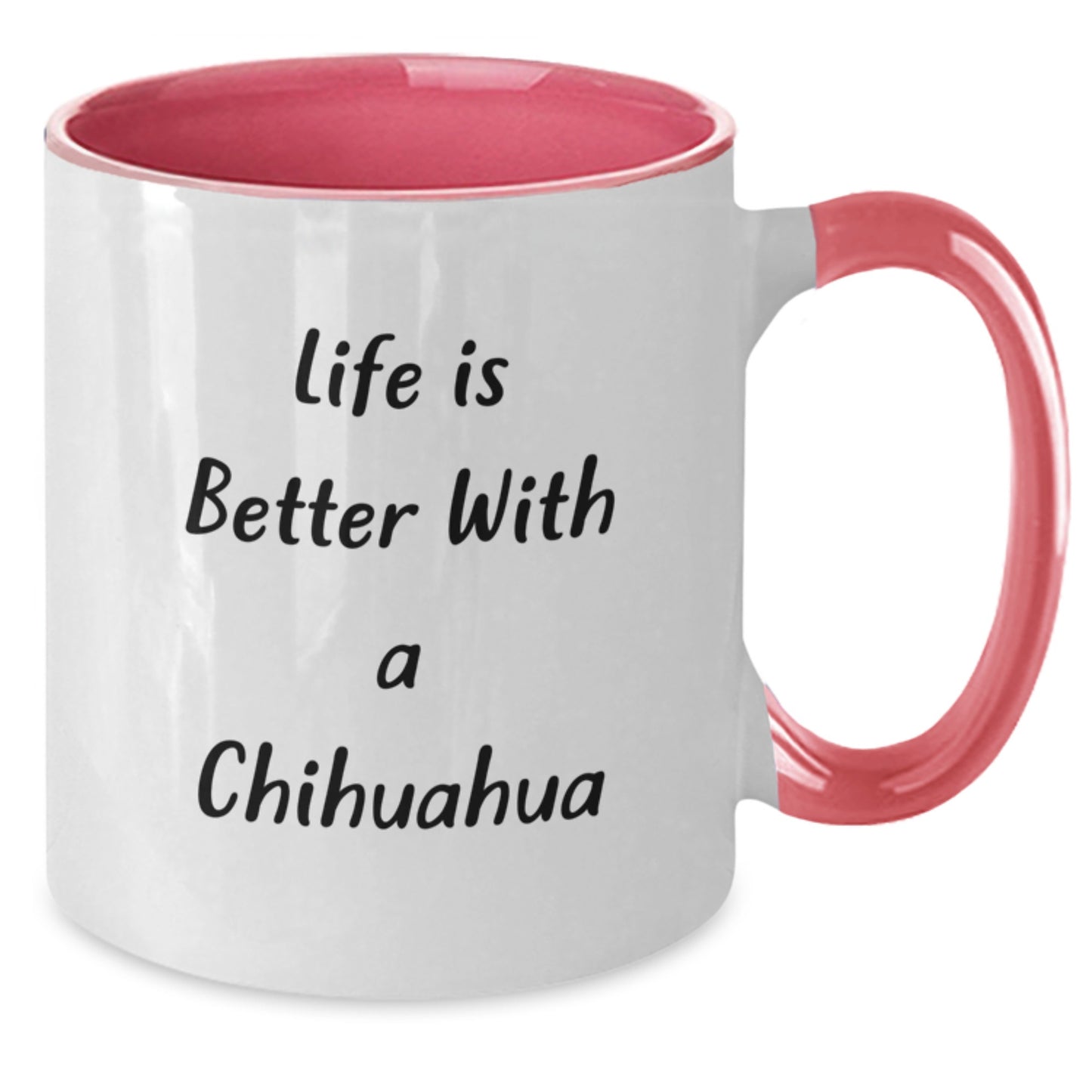 Funny Chihuahua Dog Gifts from Friends for Graduation Unique Chihuahua Dog Lovers with Life Is Better With A Chihuahua Motto on Two Tone Coffee Mug - Additional