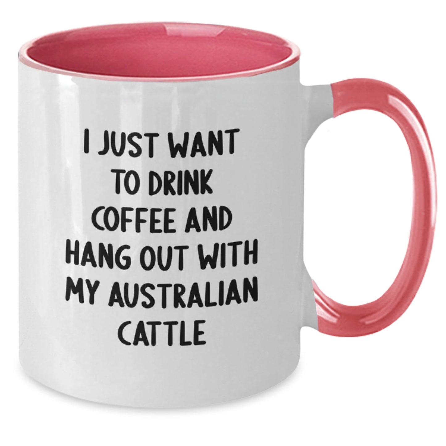 Funny Australian Cattle Dog Gifts, I Just Want To Drink Coffee And Hang Out With My Australian Cattle Dog, Two Tone Coffee Mug for Birthday Unique Gifts from Family to Friends - Additional
