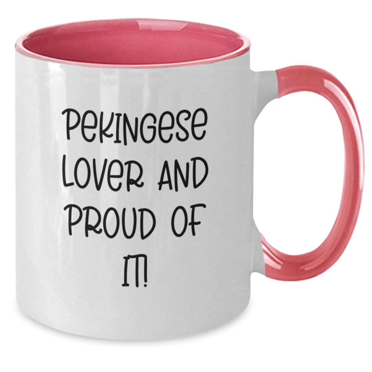 Pekingese Dog Lover Gifts from Friends - Funny Two Tone Coffee Mug for Birthday - Additional