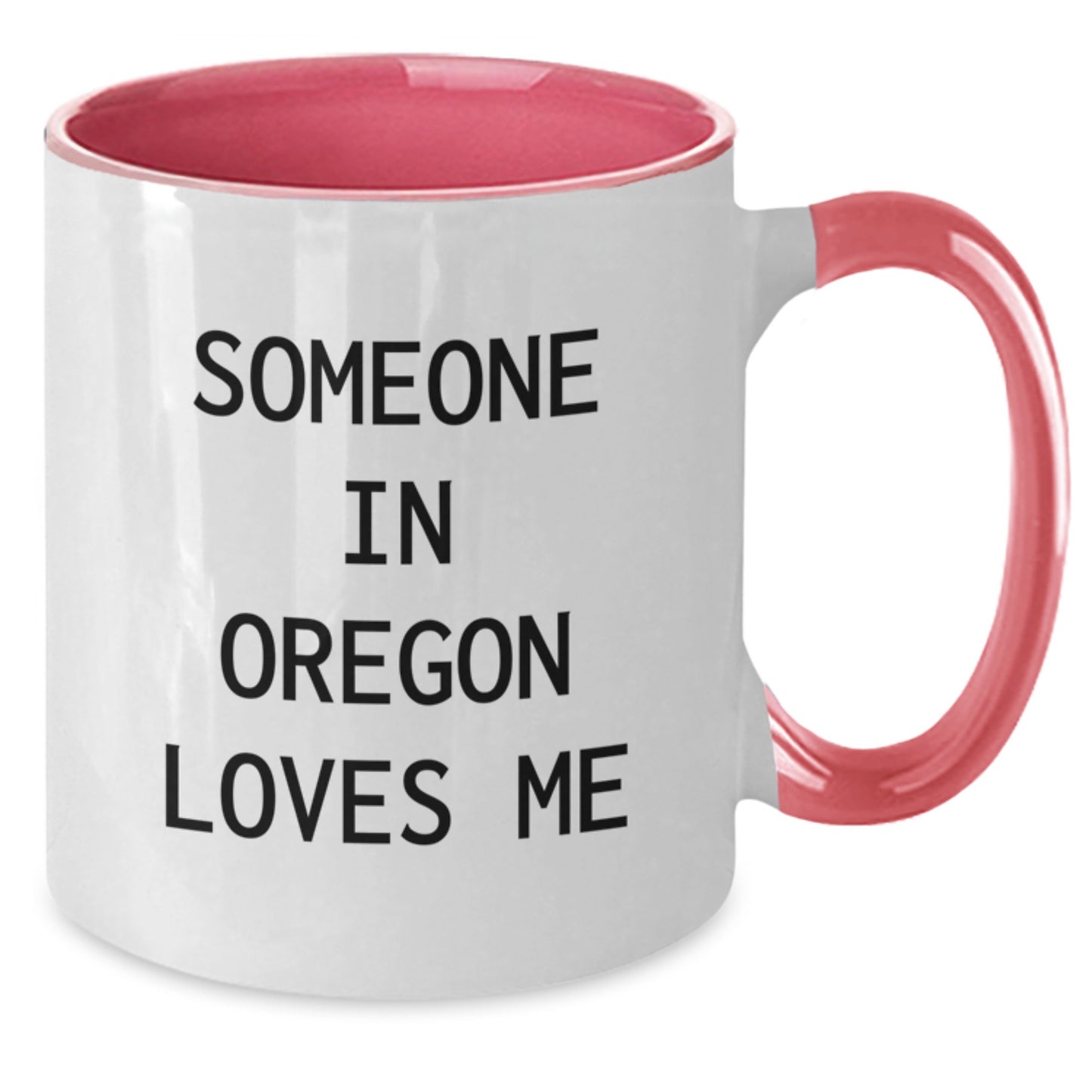 Funny Oregon Gifts from Someone in Oregon Loves Me - Two Tone Coffee Mug for Birthday, Gifts for Oregon Lovers - Additional