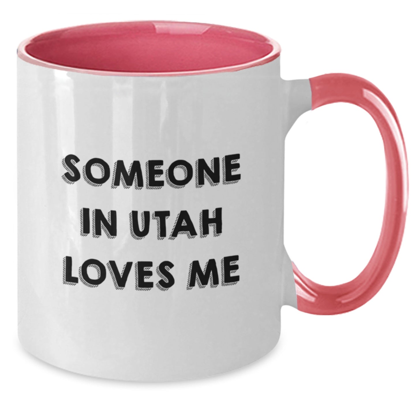 Utah Lovers Funny Quote, 'Someone In Utah Loves Me', Two Tone Coffee Mug, Gifts from Friends or Family for Birthday, Unique Utah Gifts - Additional