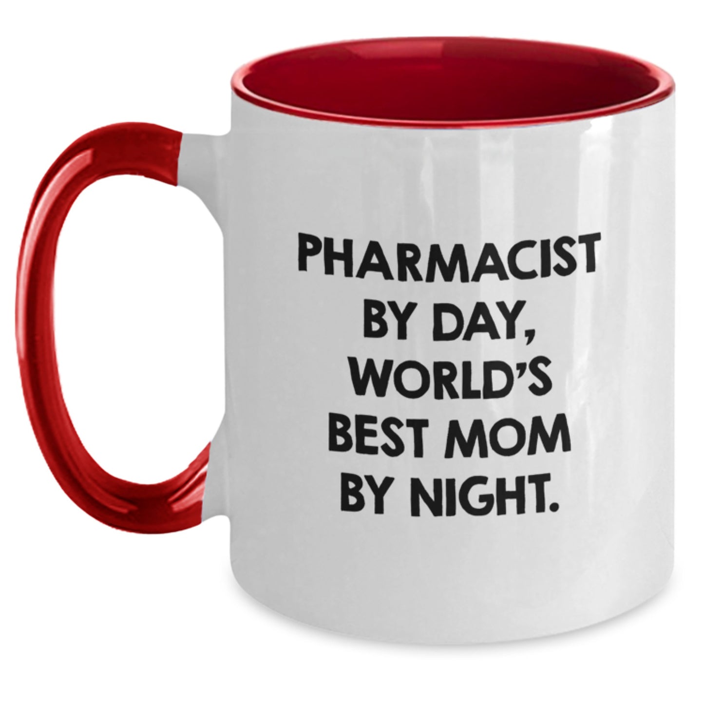 Funny Pharmacist Quotes Gifts from Mom to Pharmacist, Two Tone Coffee Mug for Birthday - Main
