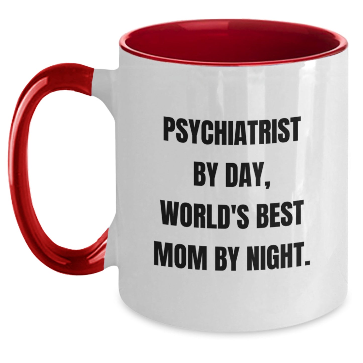 Funny Psychiatrist Gifts for Her - 'Psychiatrist By Day, World's Best Mom By Night.' Print on Two Tone Coffee Mug, Birthday Unique Gifts from Mom to Friends - Main