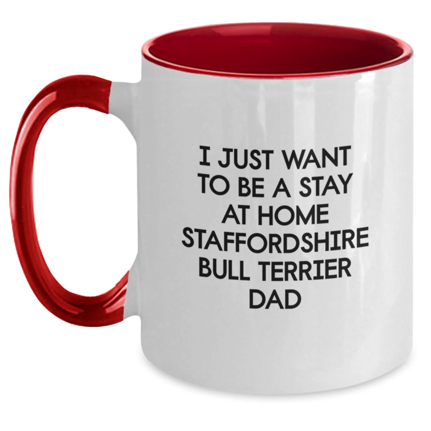Funny Staffordshire Bull Terrier Dog Quotes Gift for Dad Birthday Unique Two Tone Coffee Mug Gifts from Mom for Daughter - Main