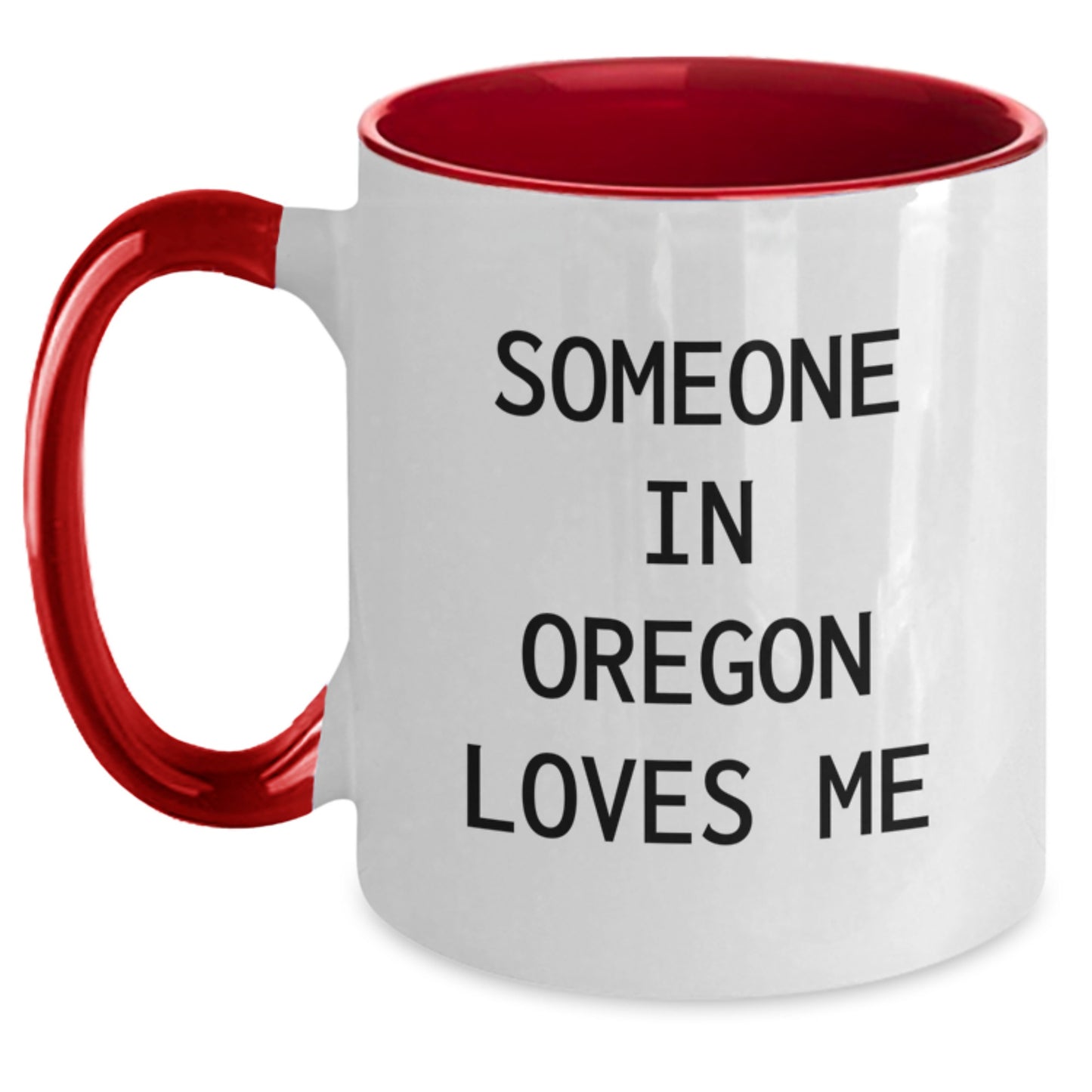 Funny Oregon Gifts from Someone in Oregon Loves Me - Two Tone Coffee Mug for Birthday, Gifts for Oregon Lovers - Main