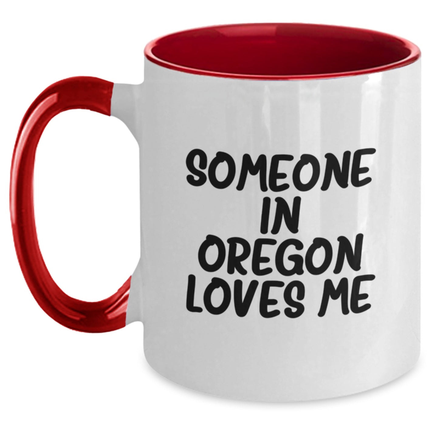 Oregon Coffee Mug, Funny Quote 'Someone In Oregon Loves Me', Two Tone Gifts from Family for Oregon Birthday - Main