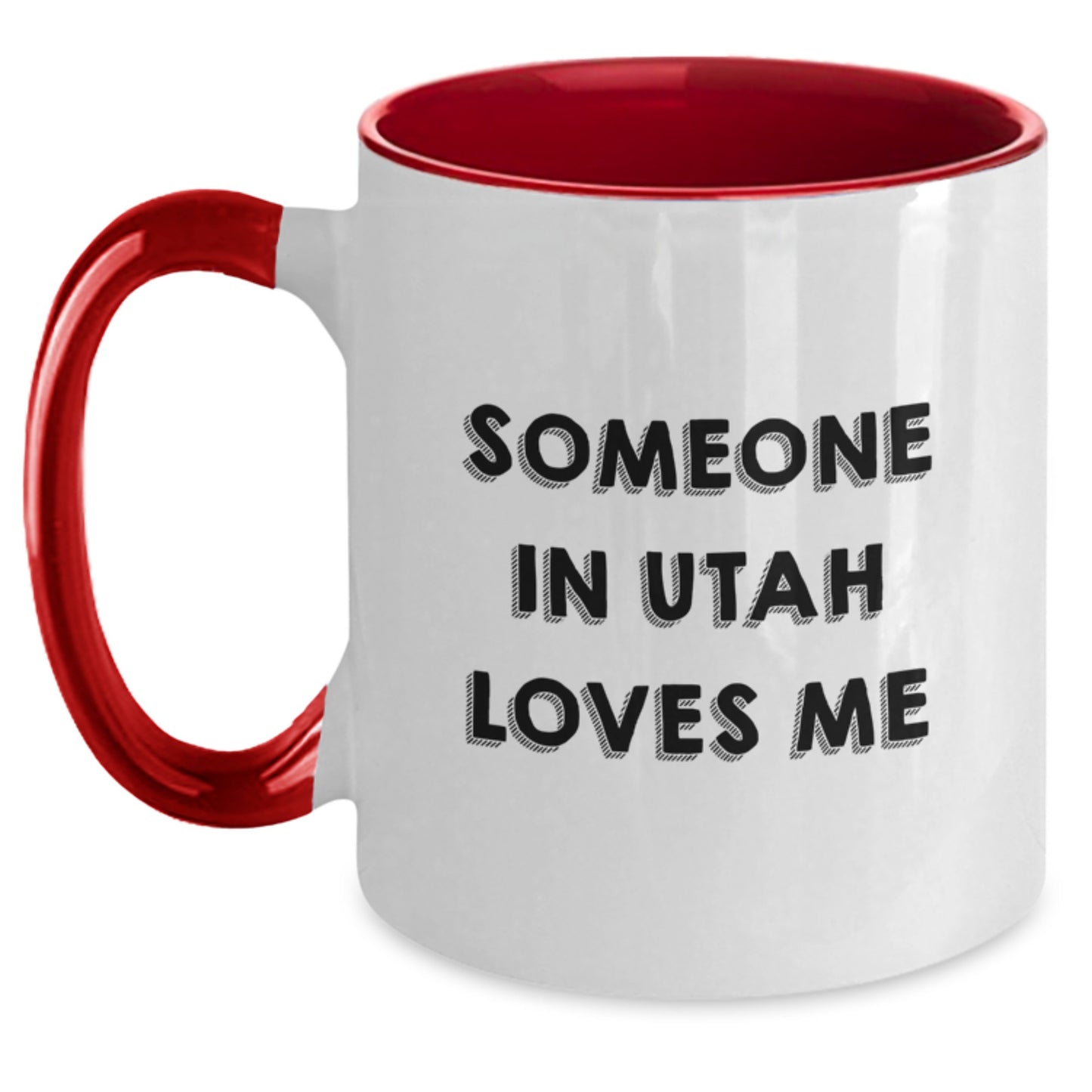 Utah Lovers Funny Quote, 'Someone In Utah Loves Me', Two Tone Coffee Mug, Gifts from Friends or Family for Birthday, Unique Utah Gifts - Main
