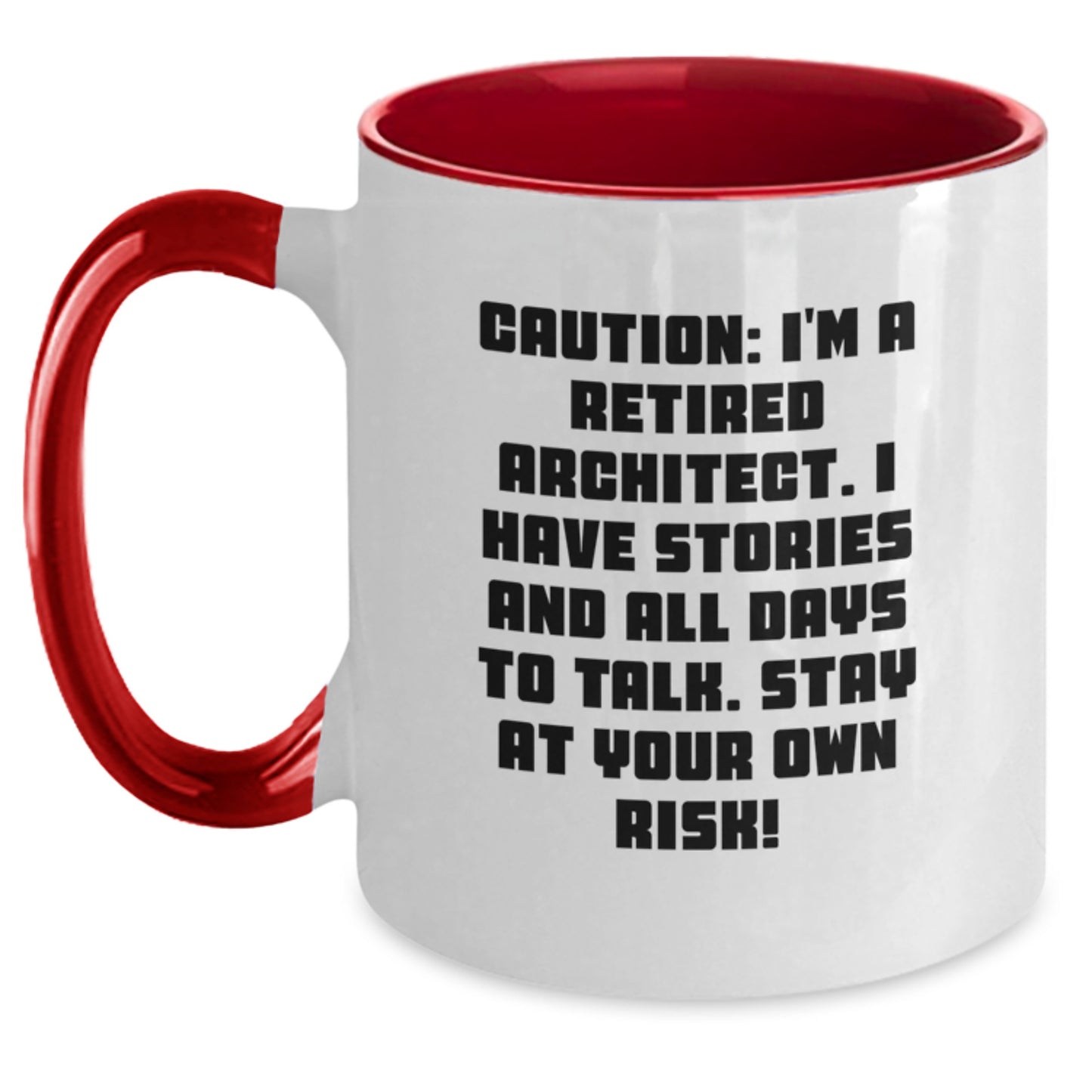 Architect Humor Gifts, Funny Two Tone Coffee Mug for Graduation - 'Caution: I'm A Retired Architect...' - Main