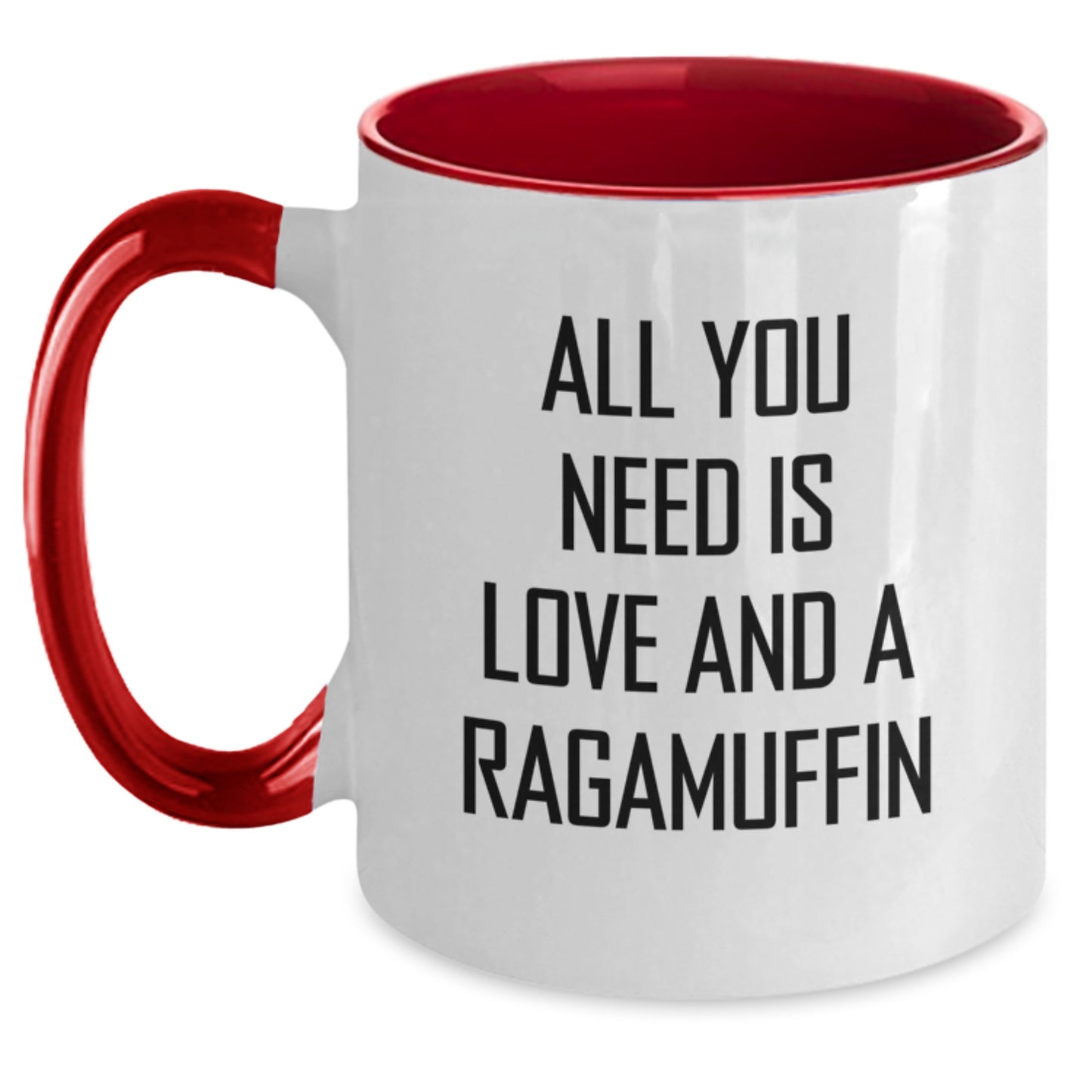 Funny Ragamuffin Cat Gifts for Graduation - All You Need Is Love And A Ragamuffin Two Tone Coffee Mug, Gifts from Friends to Family - Main